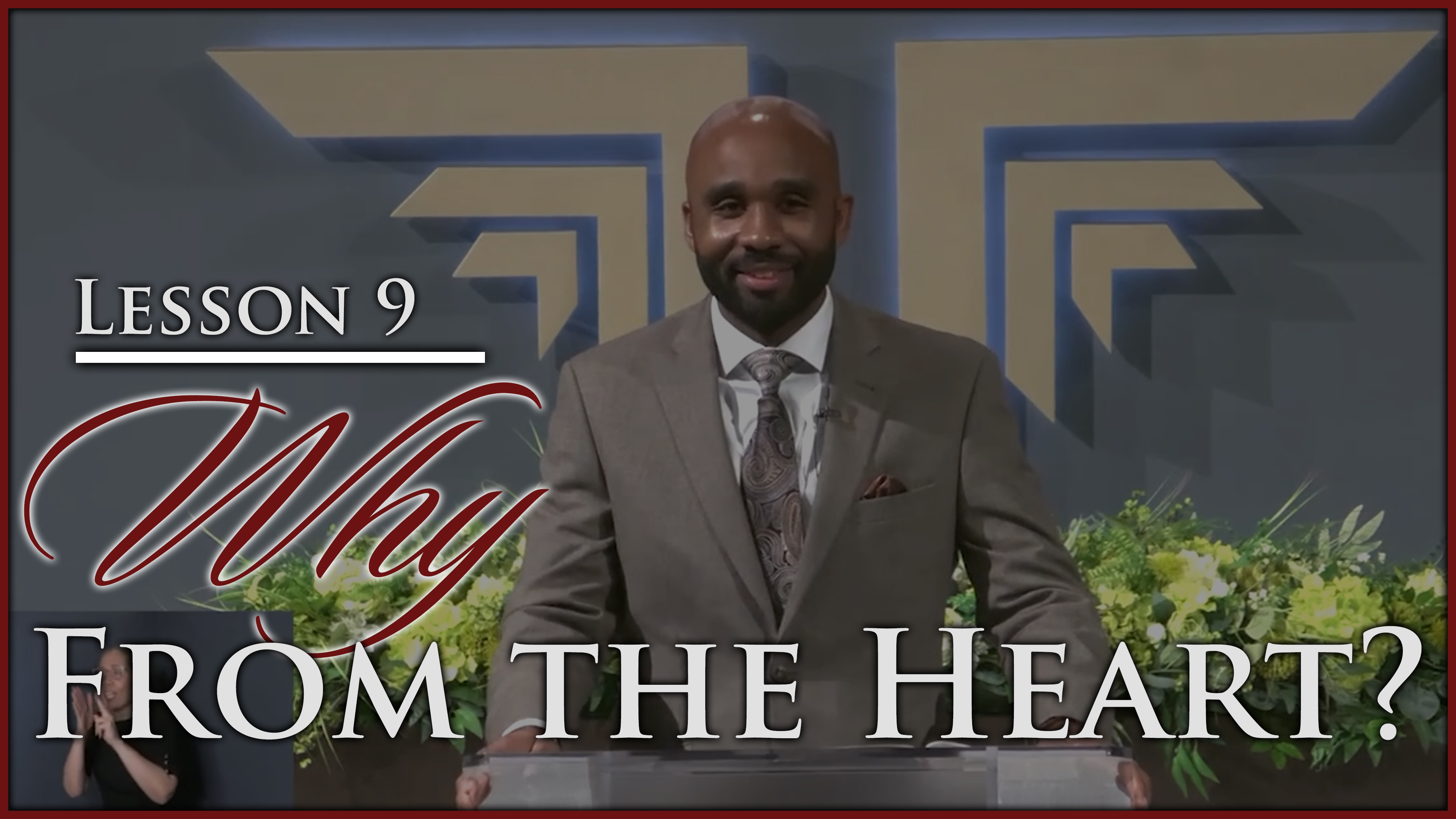 Why From The Heart - Part 9