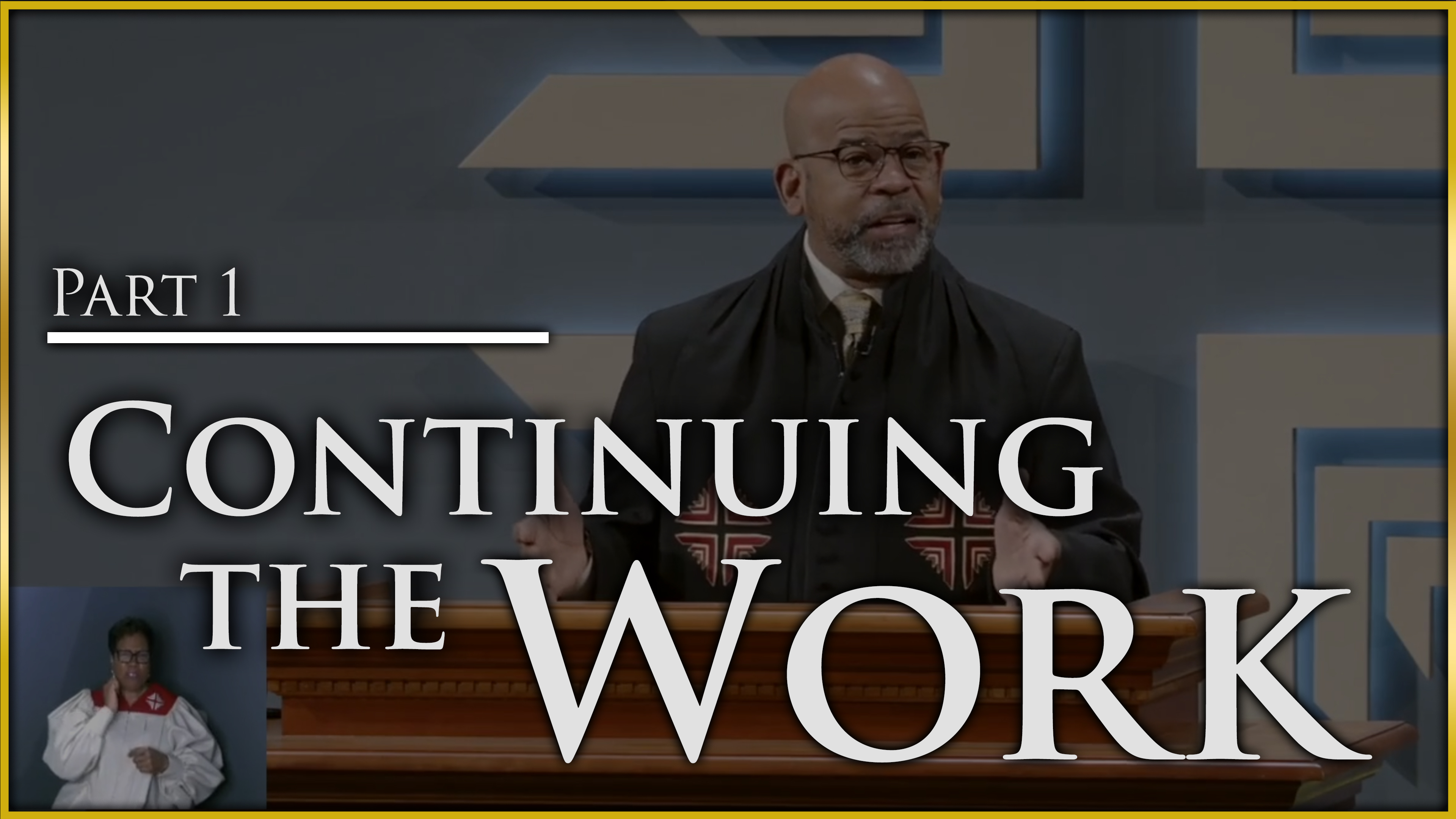 Continuing The Work - Part 1