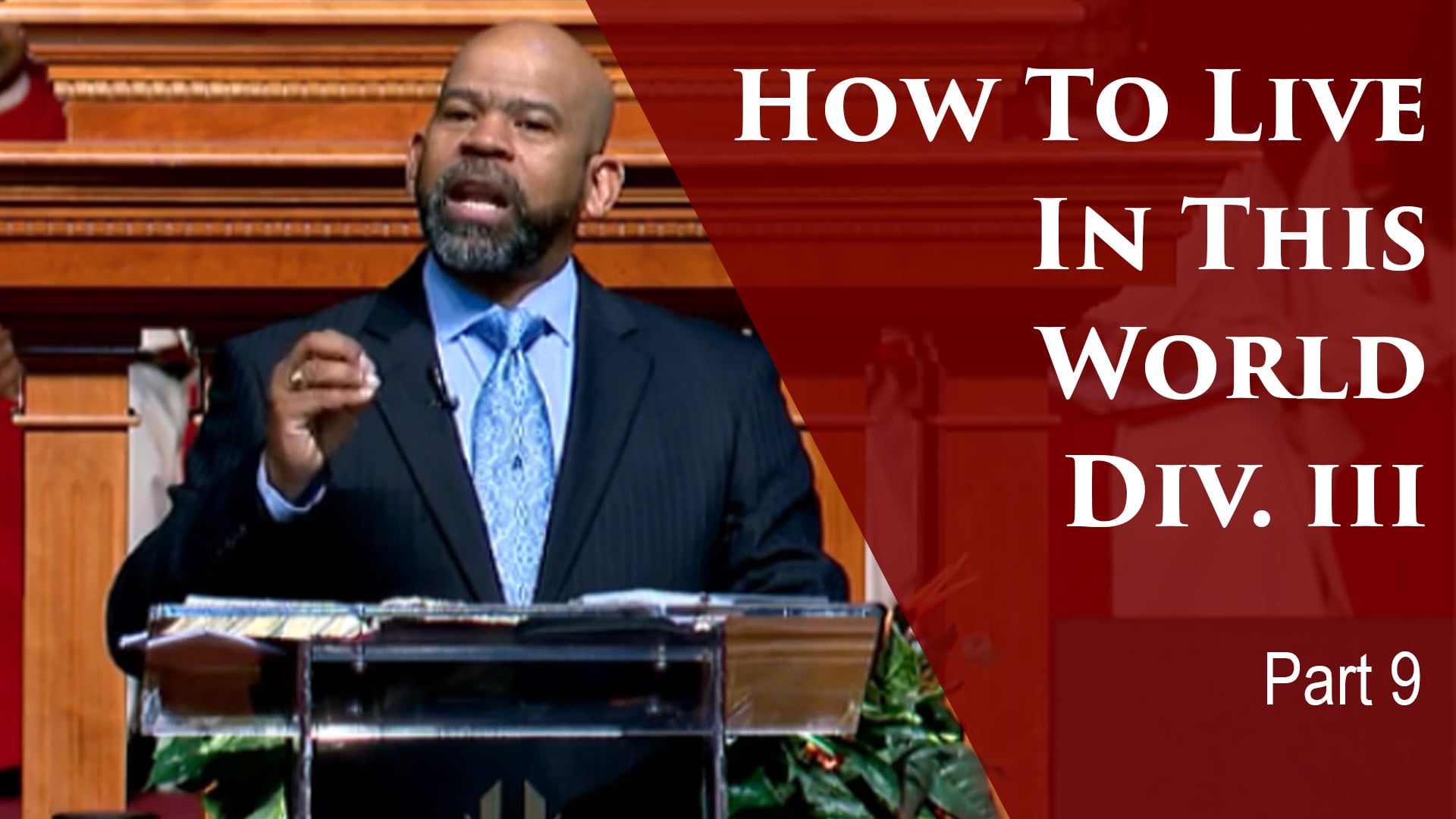 2019-04-02 How To Live In This World Div III-Part 9