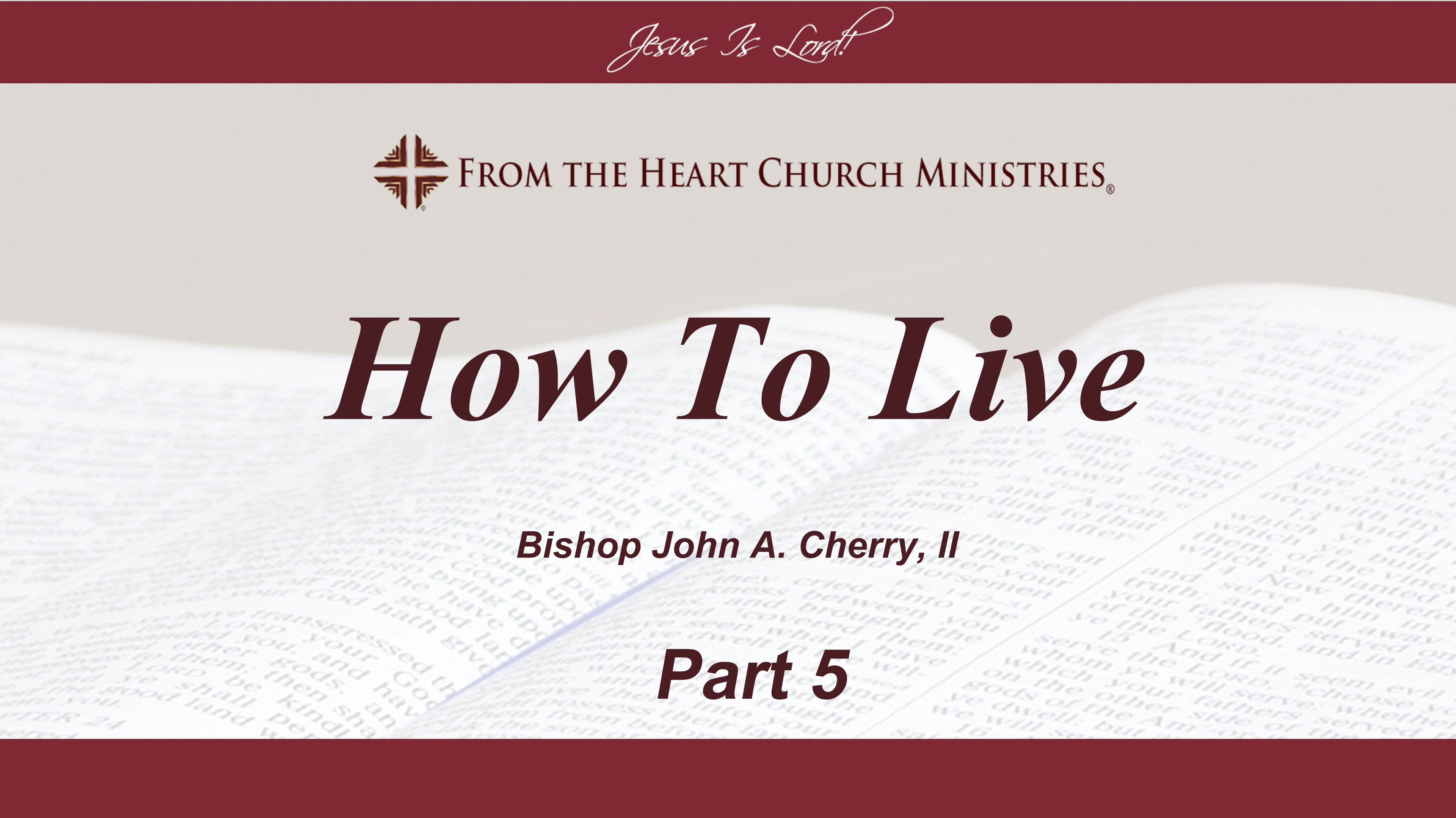 How To Live - Part 5