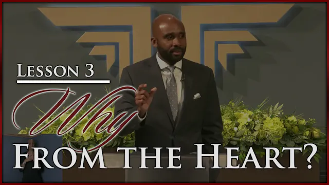 Why From The Heart - Part 3