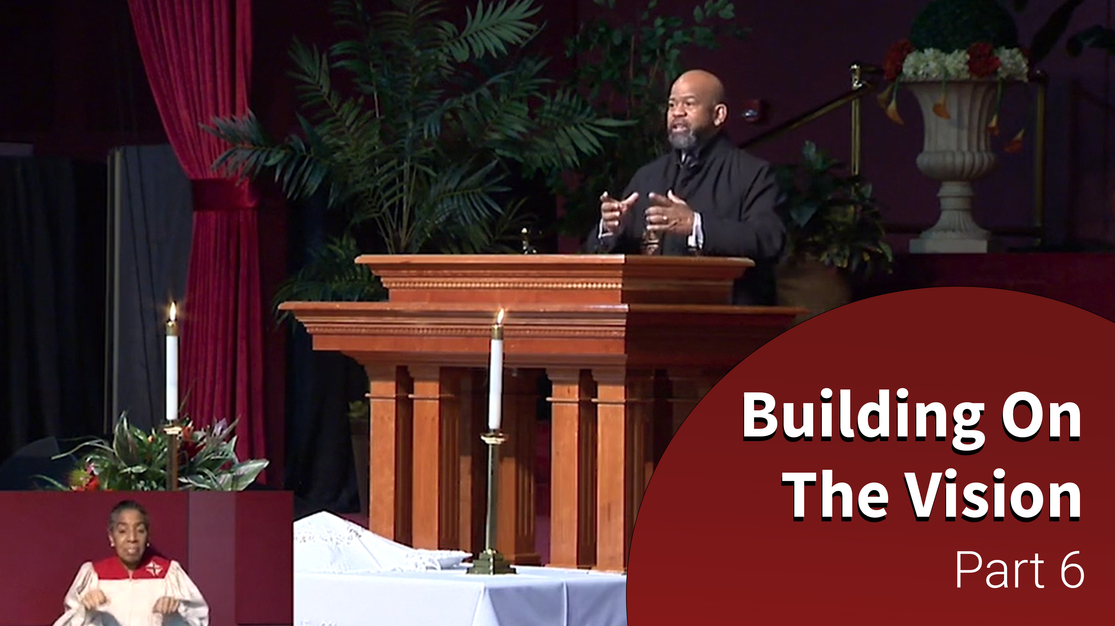 Building On The Vision - Part 6