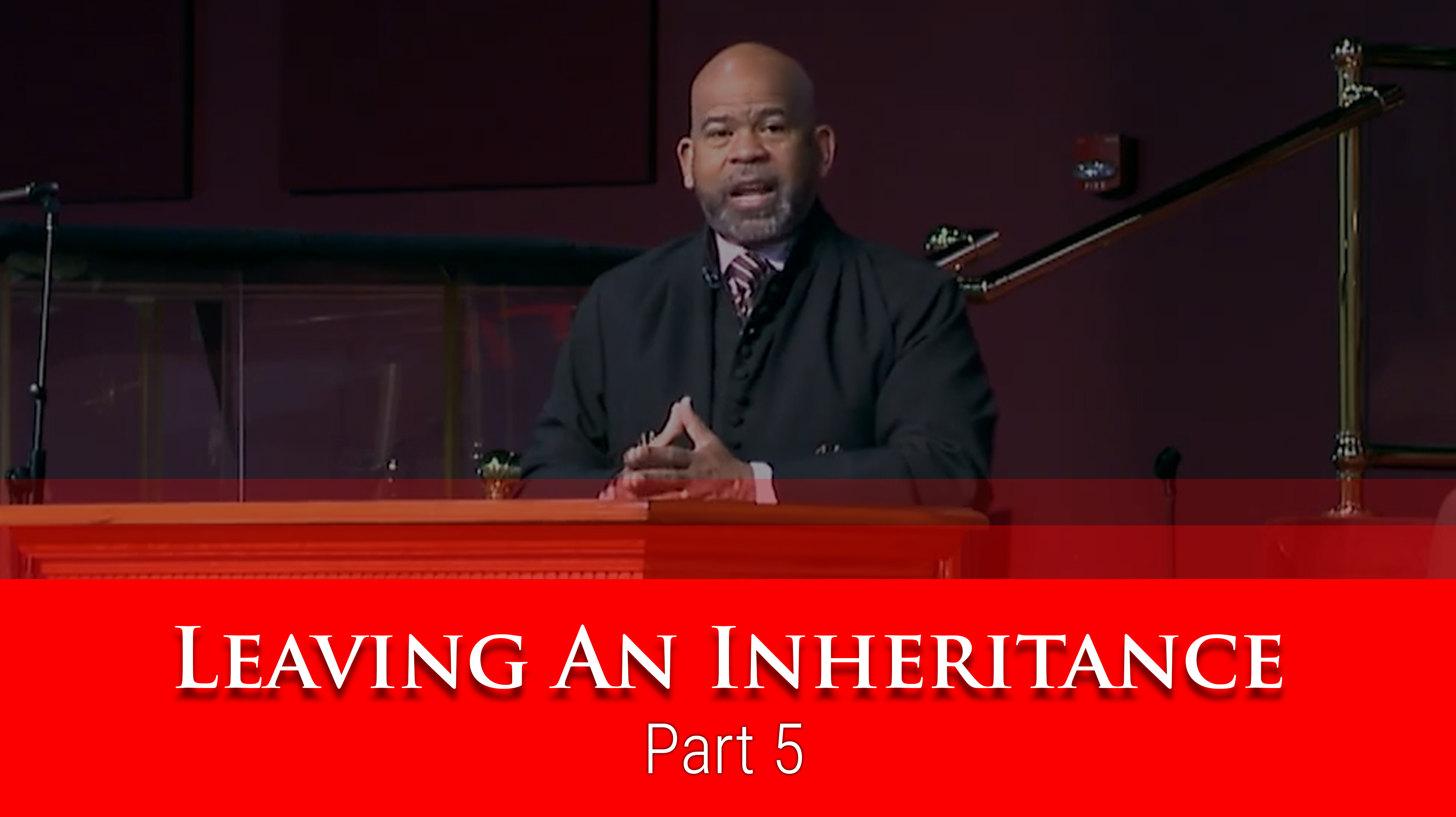 Leaving An Inheritance - Part 5 