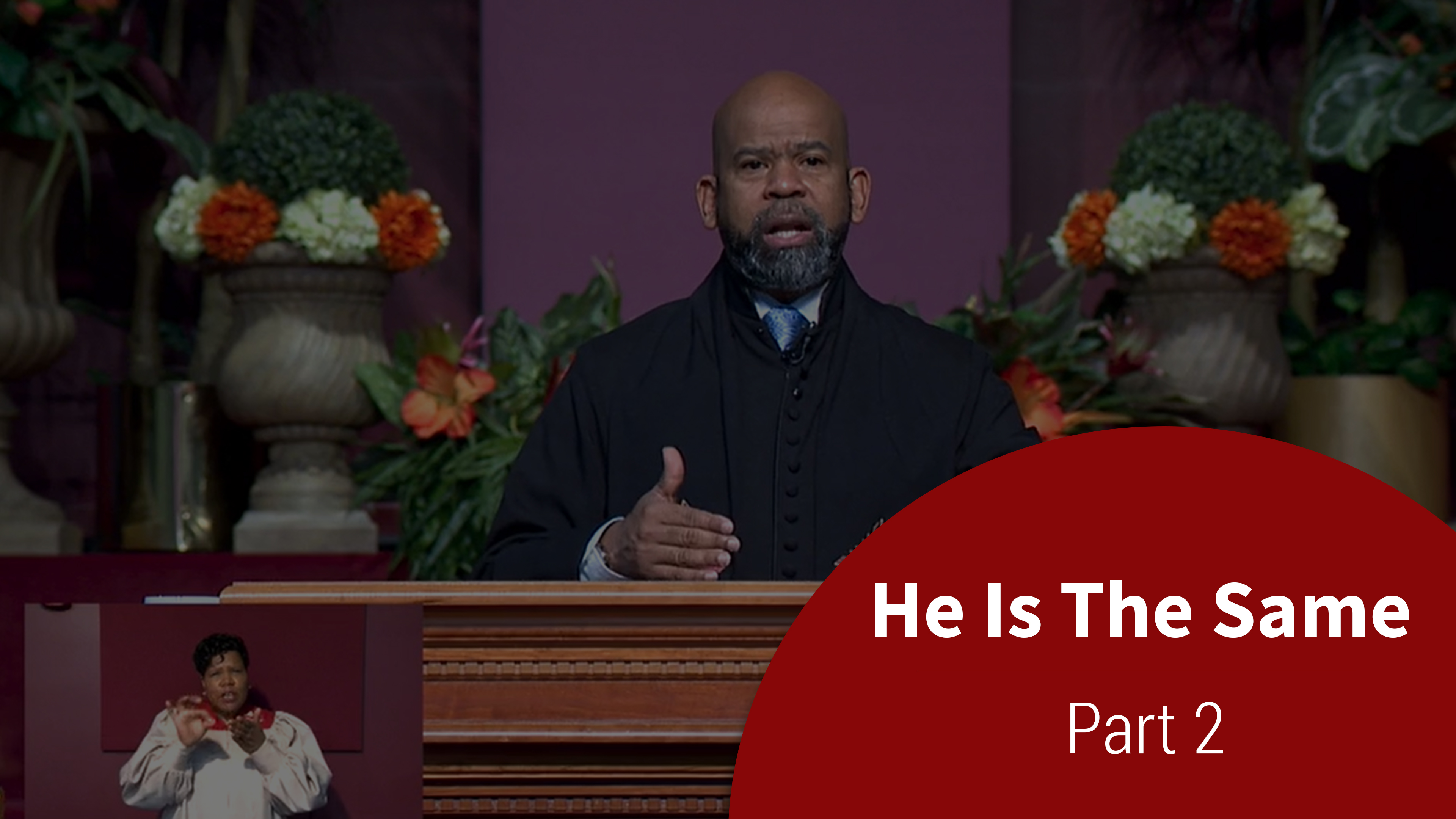 He Is The Same - Part 2