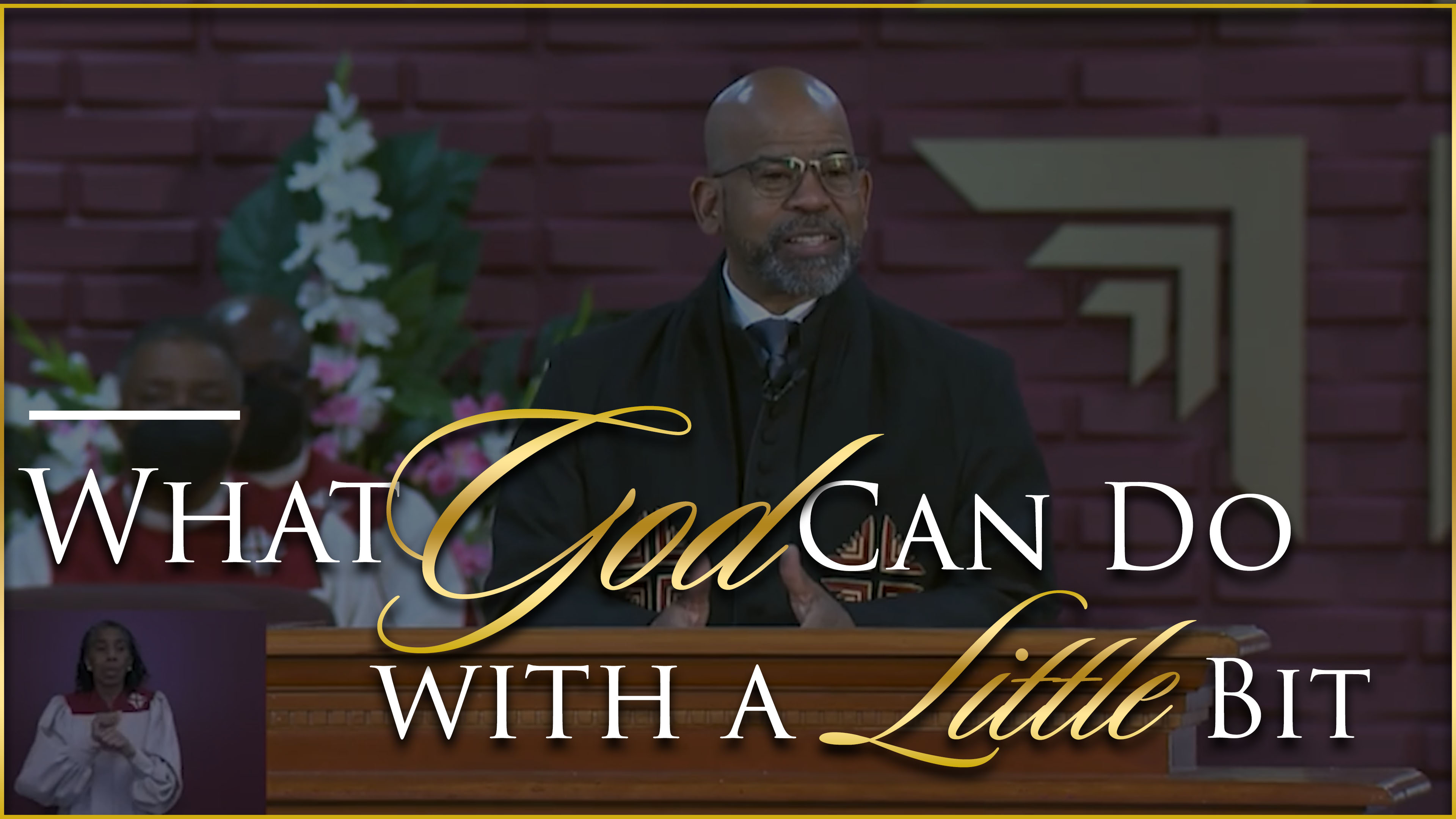 What God Can Do With A Little Bit