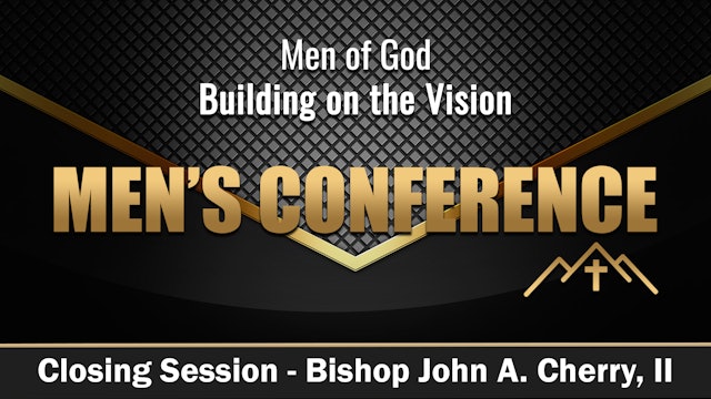 Closing Session - Bishop John A. Cherry, II