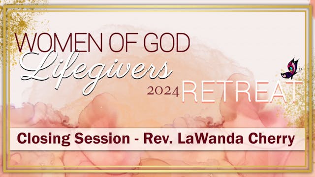 07 Closing Session 7 - Rev. LaWanda C...