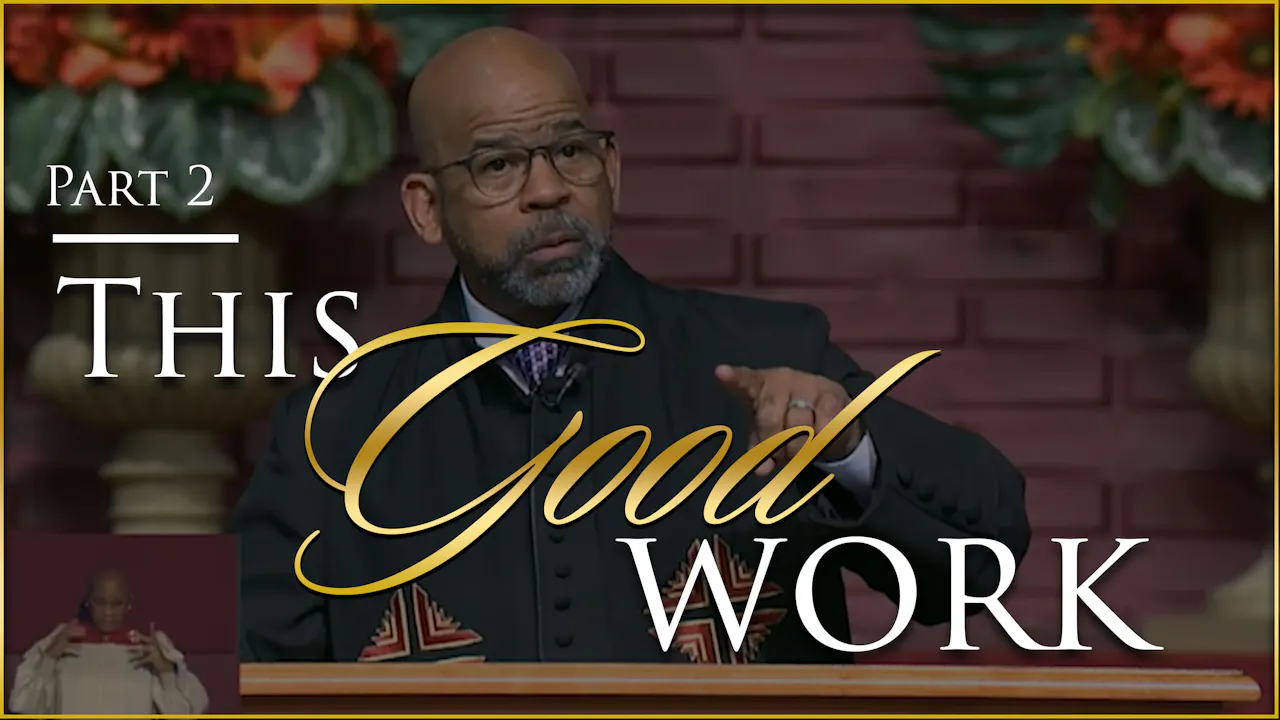 This Good Work - Part 2 - Sermon Subscription