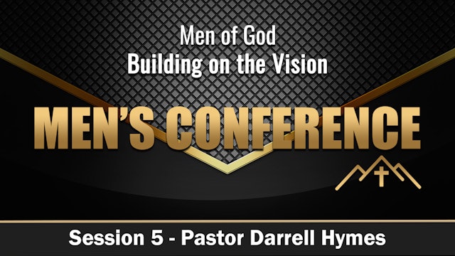 Session 5 - Pastor Darrell Hymes
