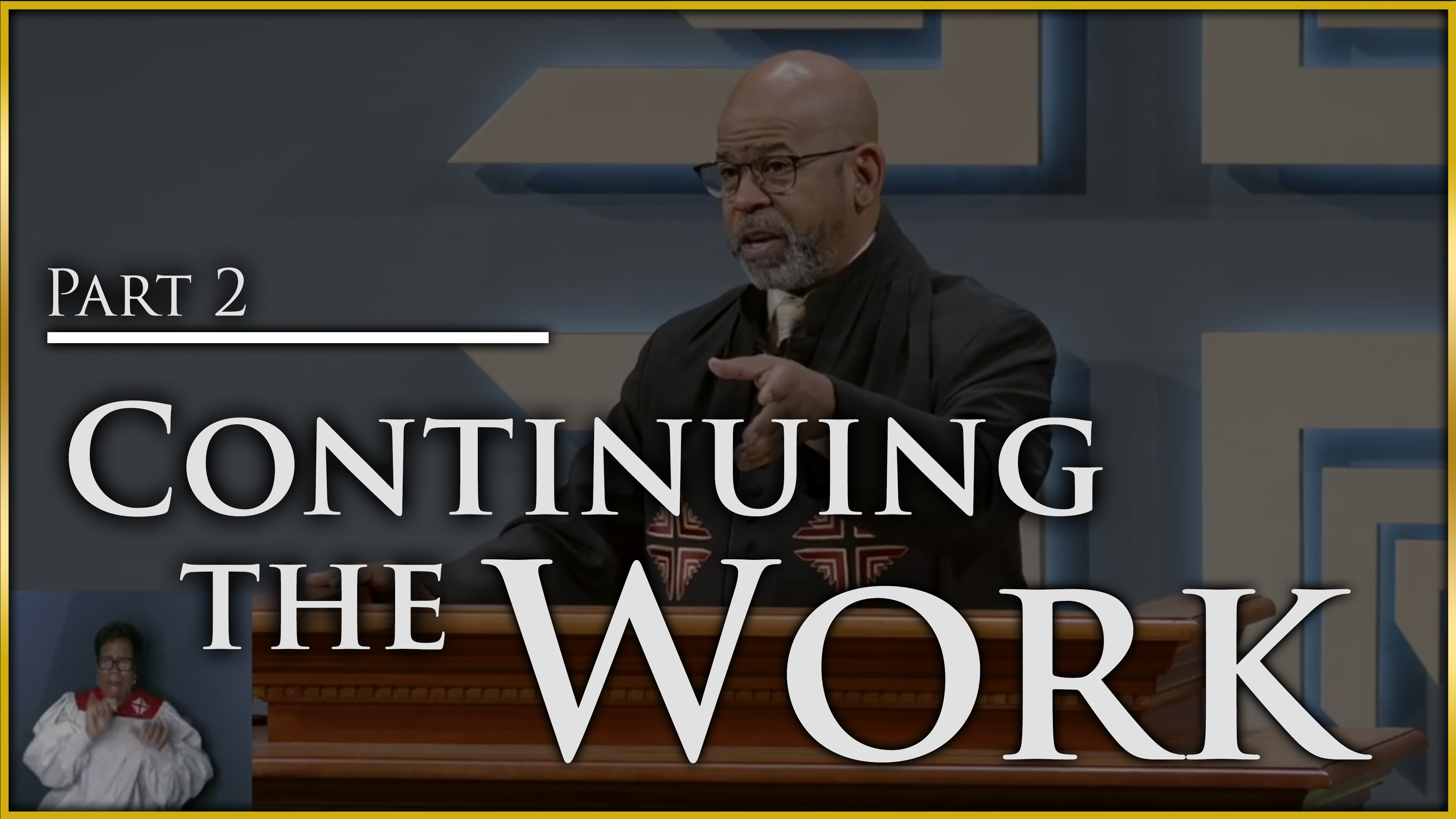 Continuing The Work - Part 2