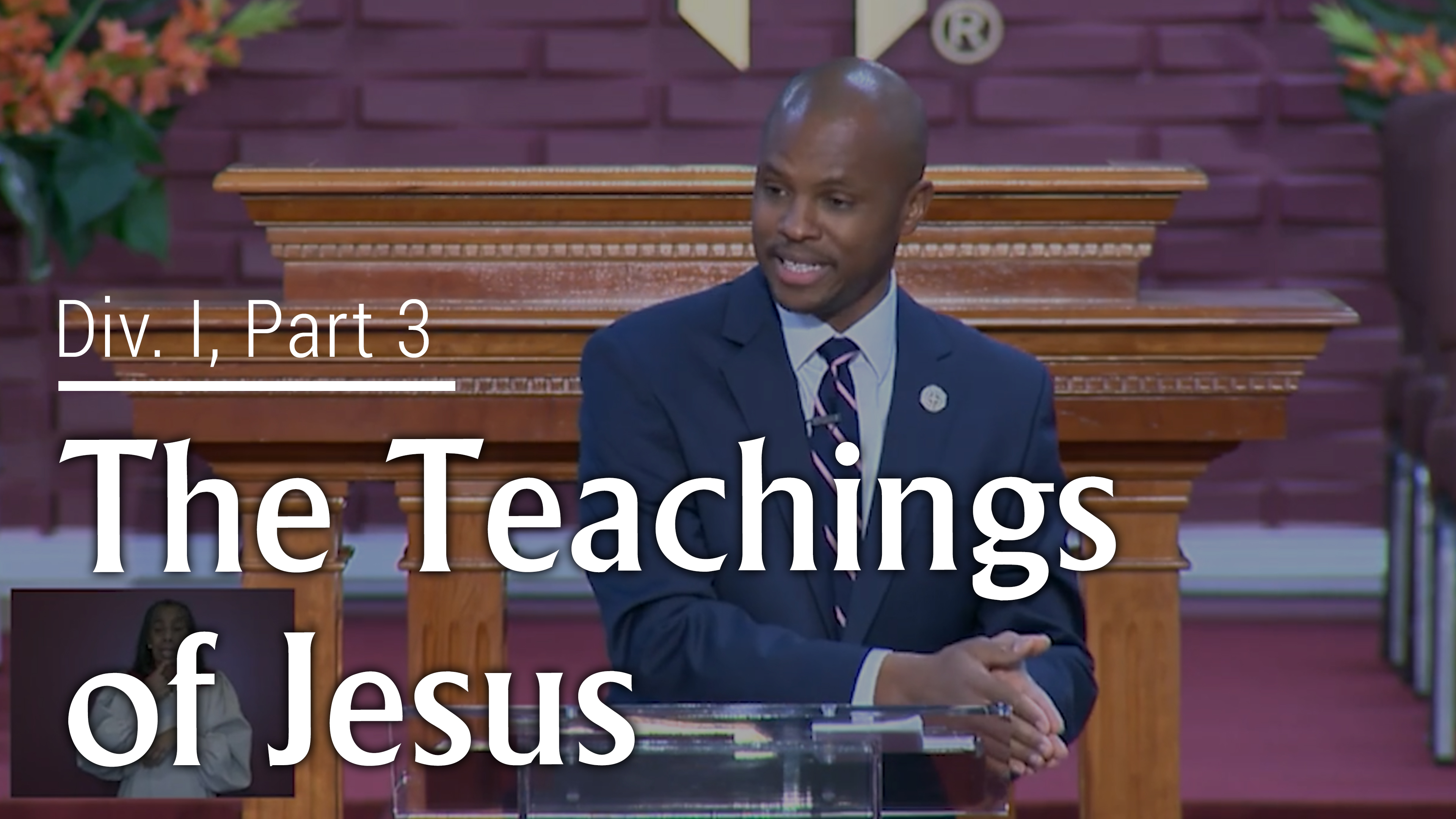 The Teaching Of Jesus - Div. I, Part 3