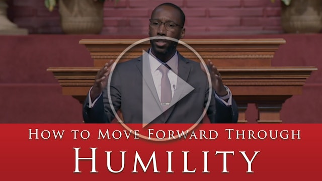 How To Move Forward Through Humility