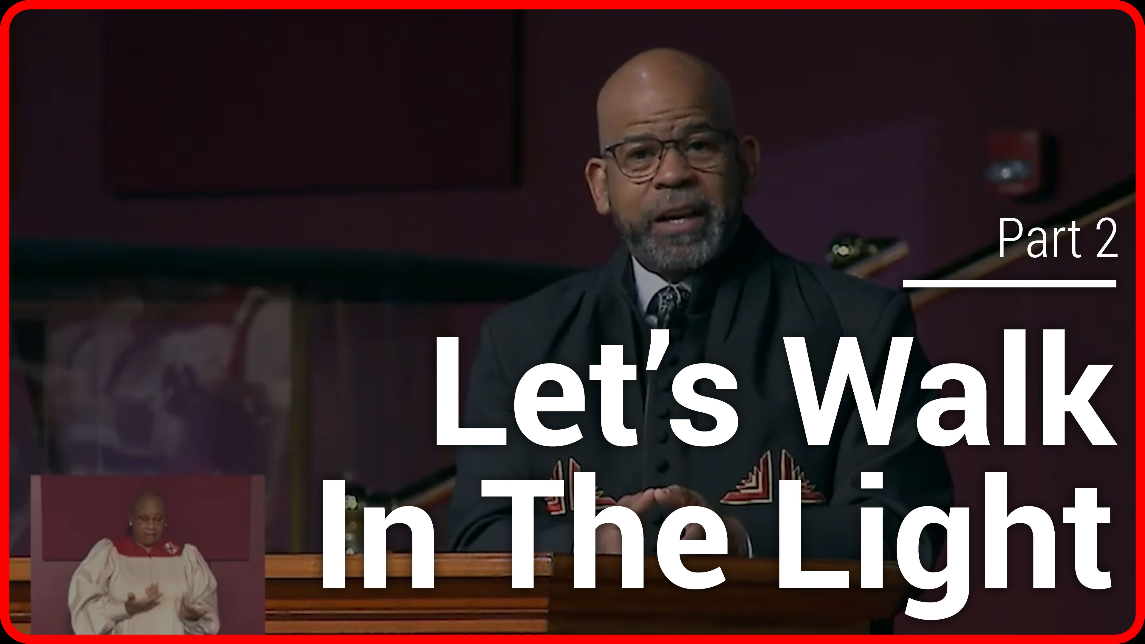 Let's Walk In The Light - Part 2