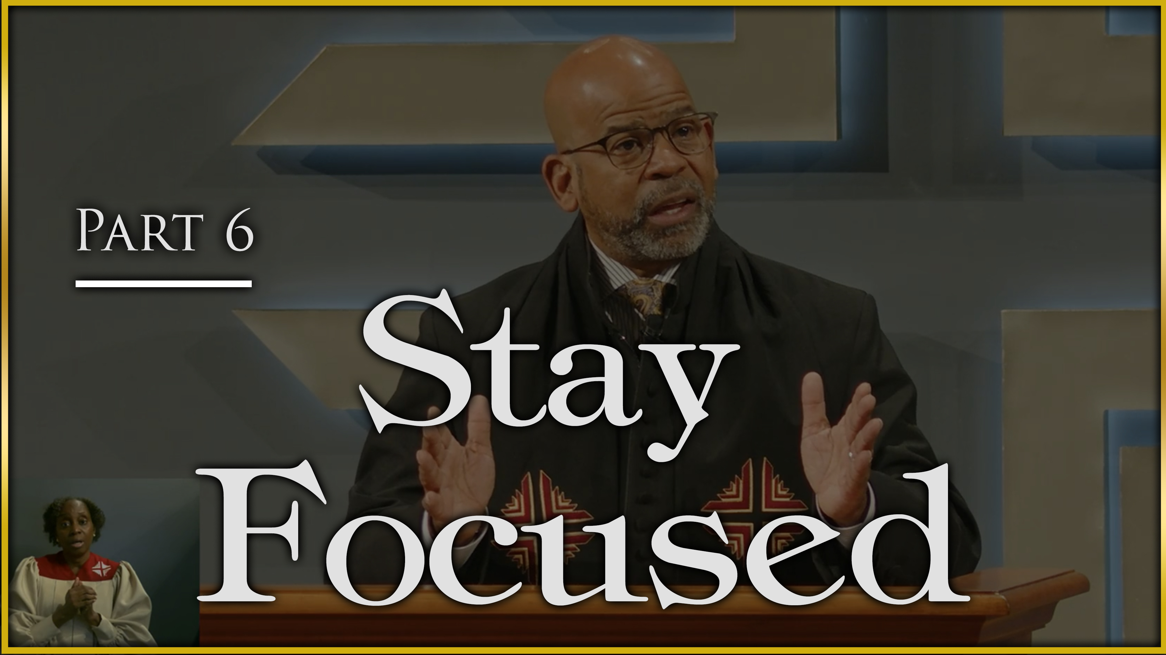Stay Focused - Part 6