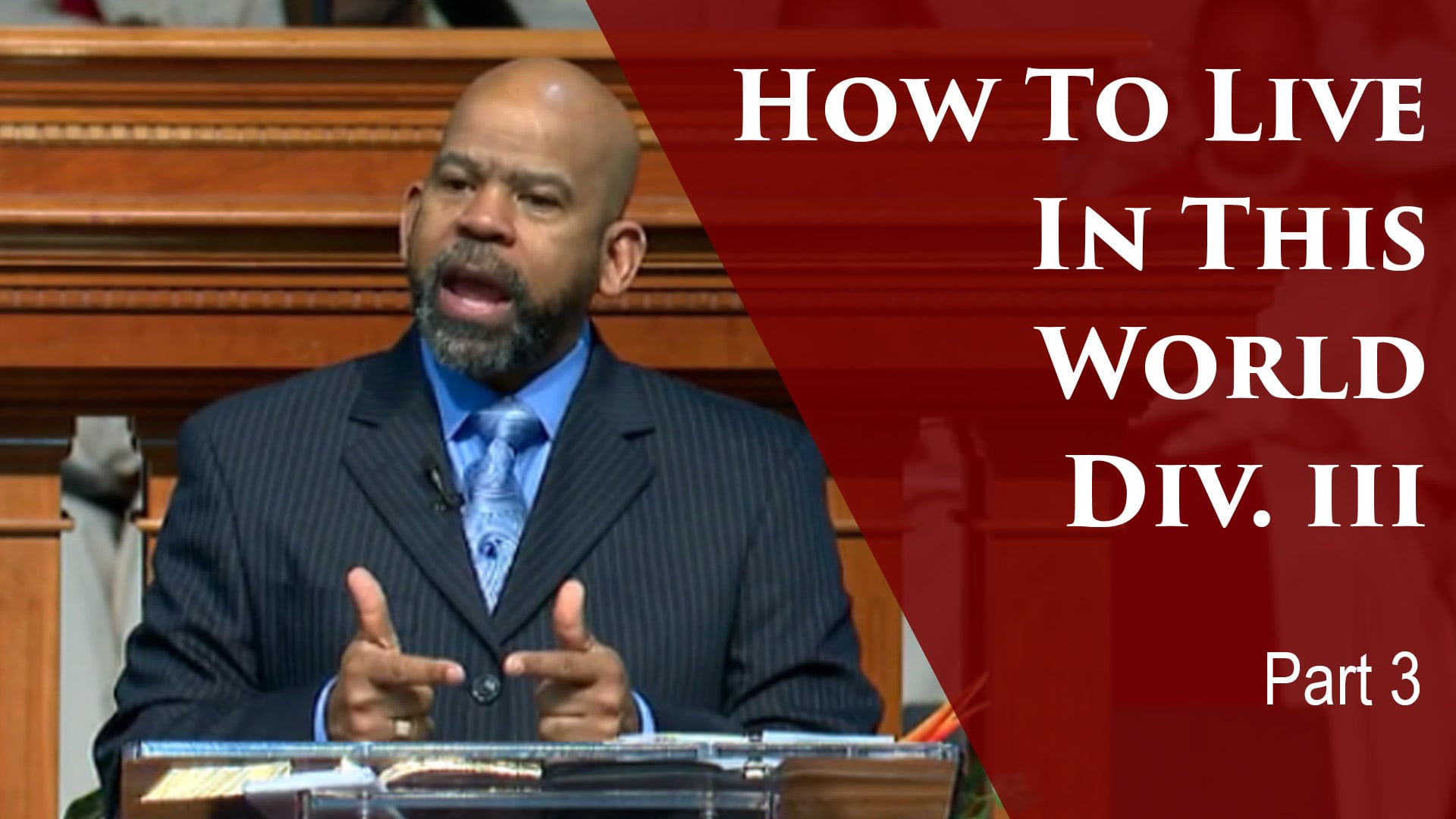 2019-02-12 How To Live In This World Div III-Part 3