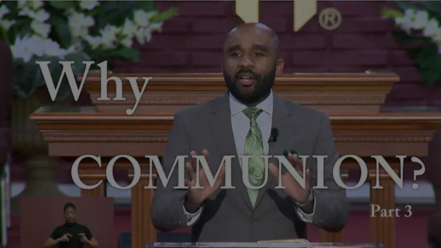 Why Communion - Part 3