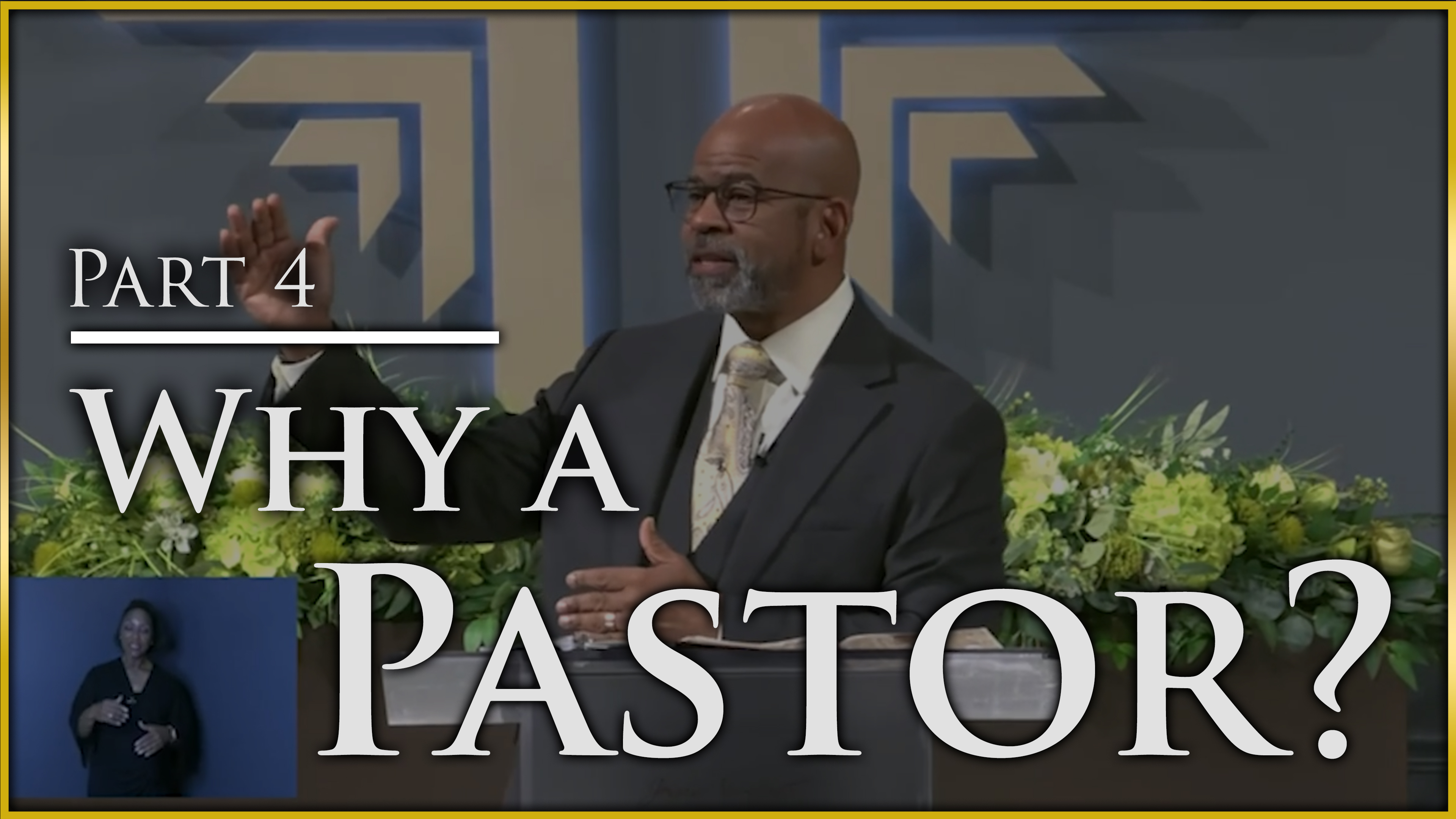 Why A Pastor - Part 4