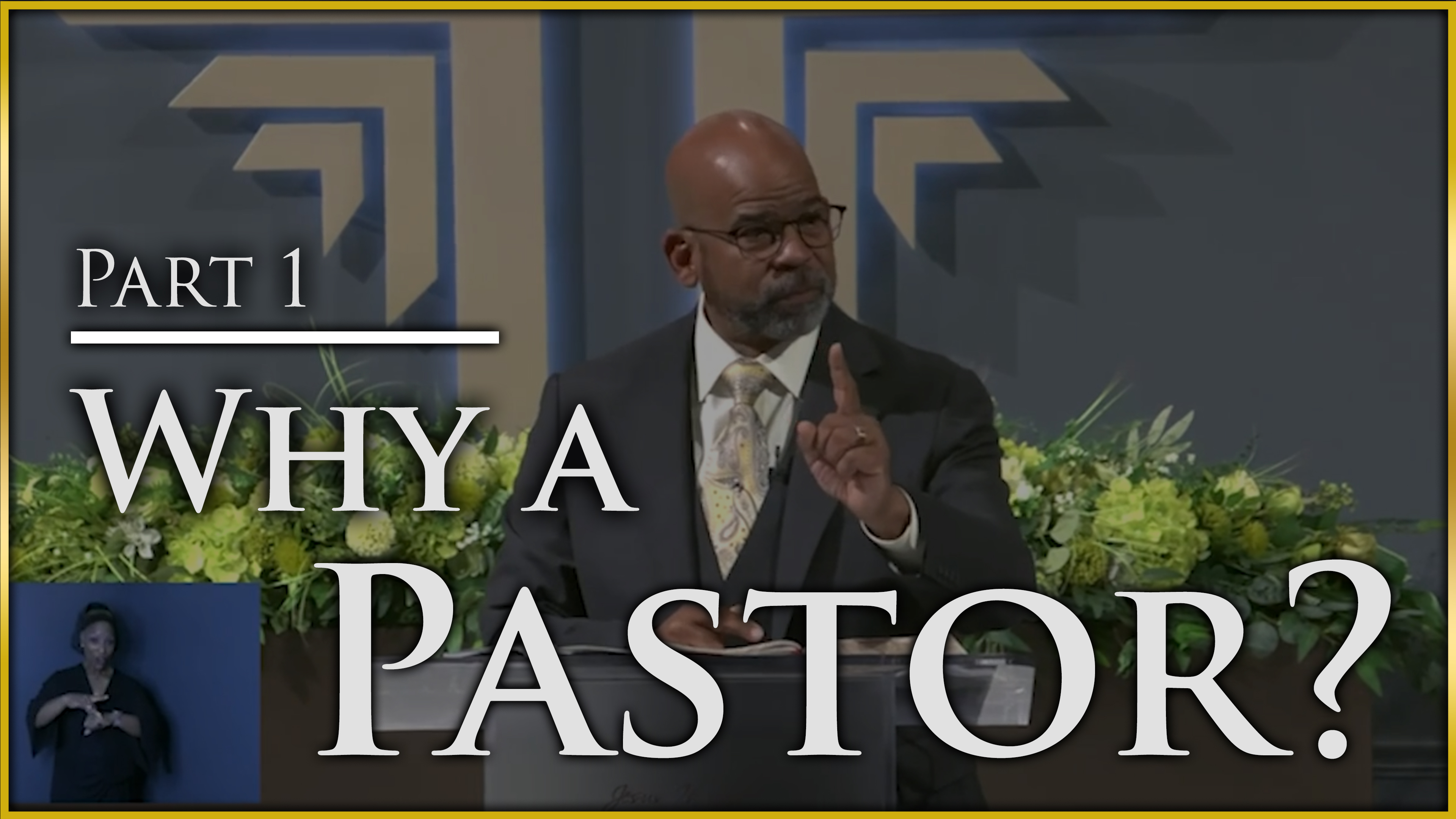 Why A Pastor? - Part 1