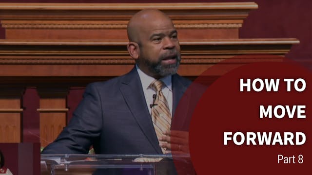 How To Move Forward - Part 8