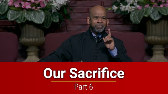 Our Sacrifice - Part 6