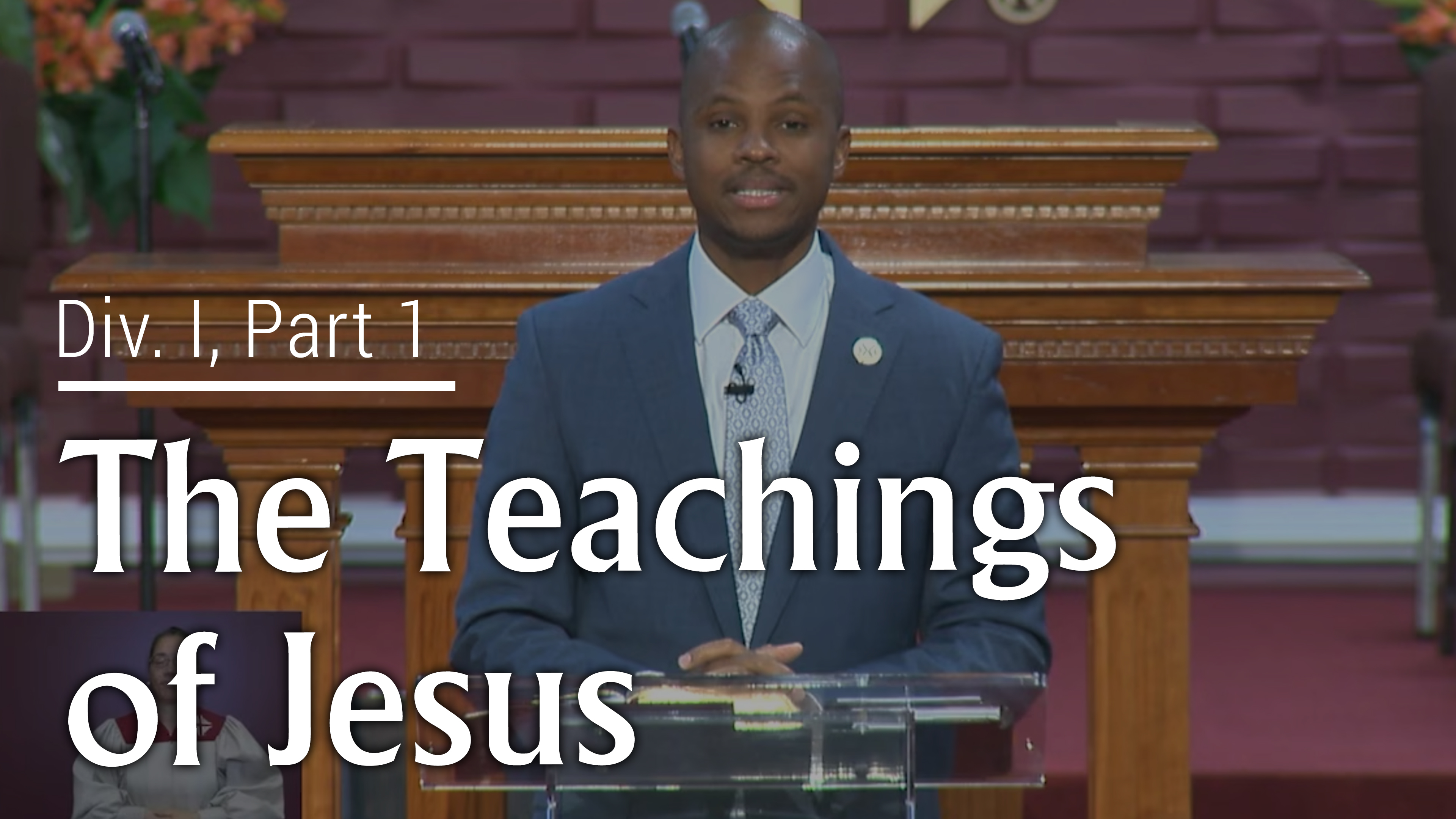 The Teaching Of Jesus - Div I, Part 1
