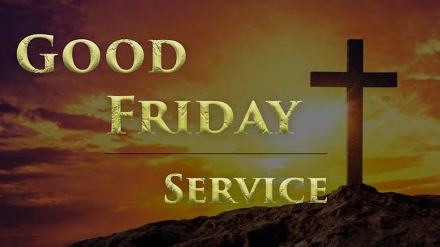 2023-04-07 Good Friday Service