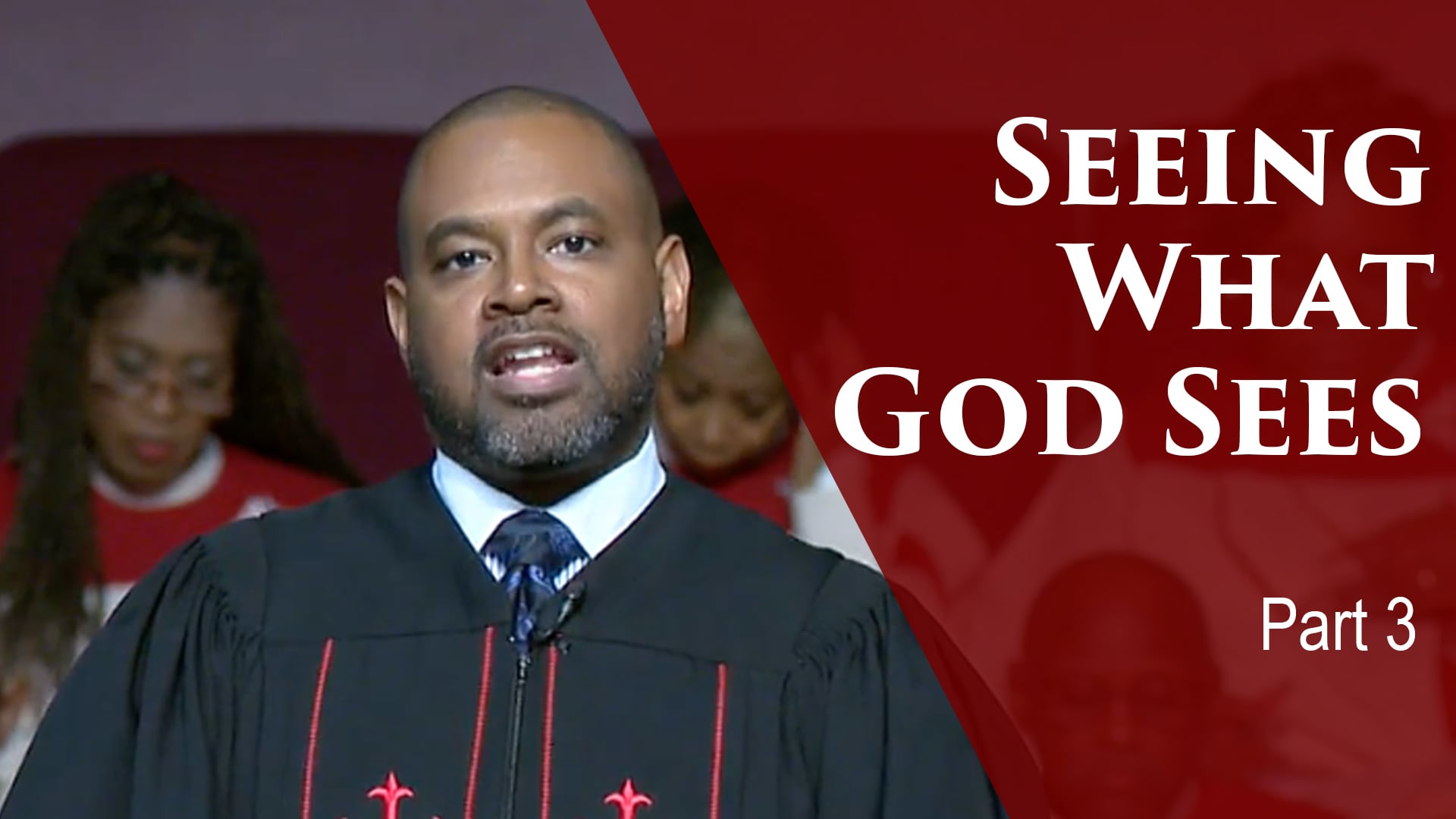 Seeing What God Sees-Part 3