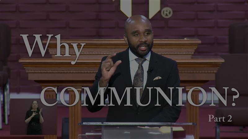 Why Communion - Part 2