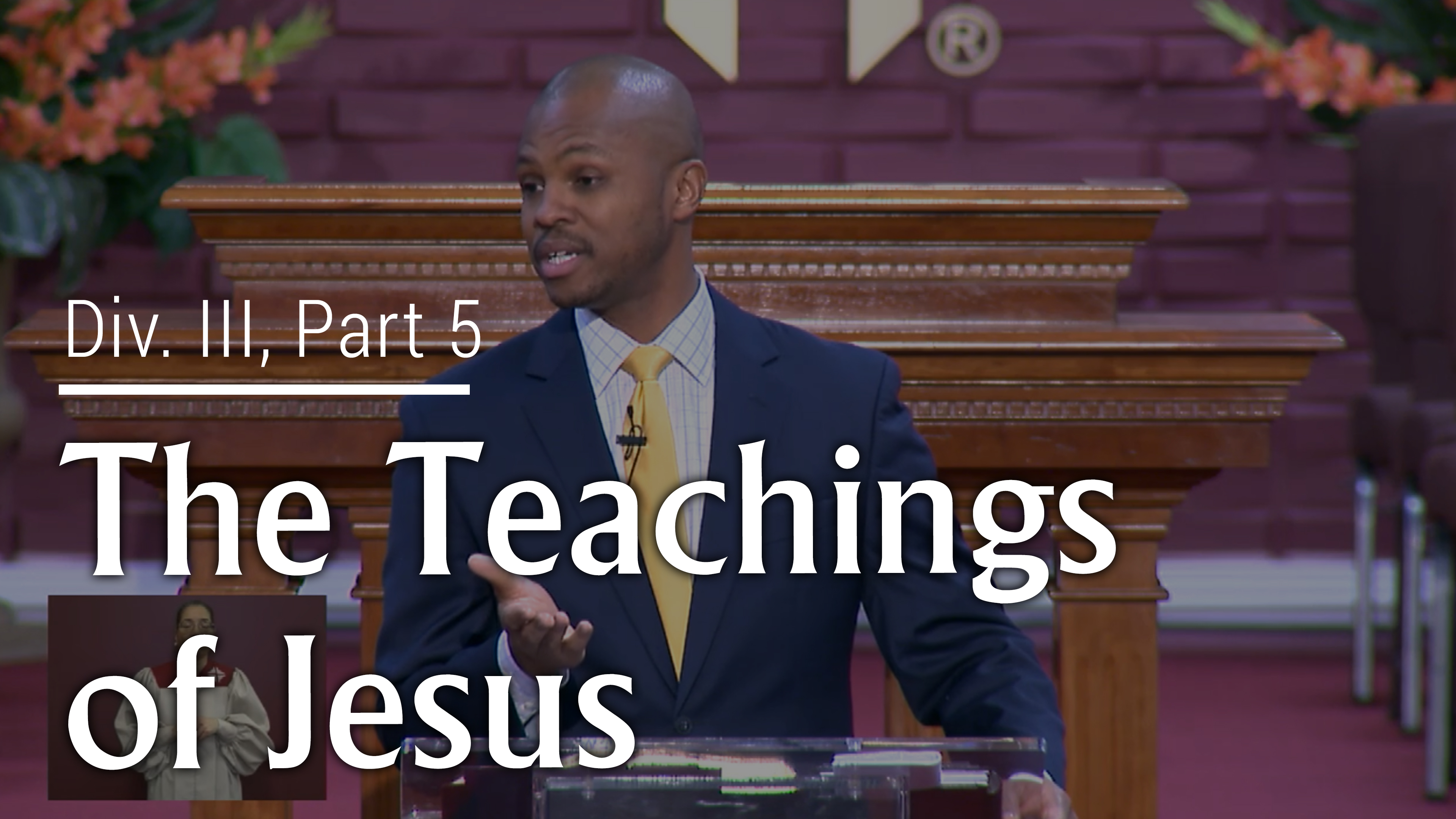 The Teachings Of Jesus - Div. III, Part 5