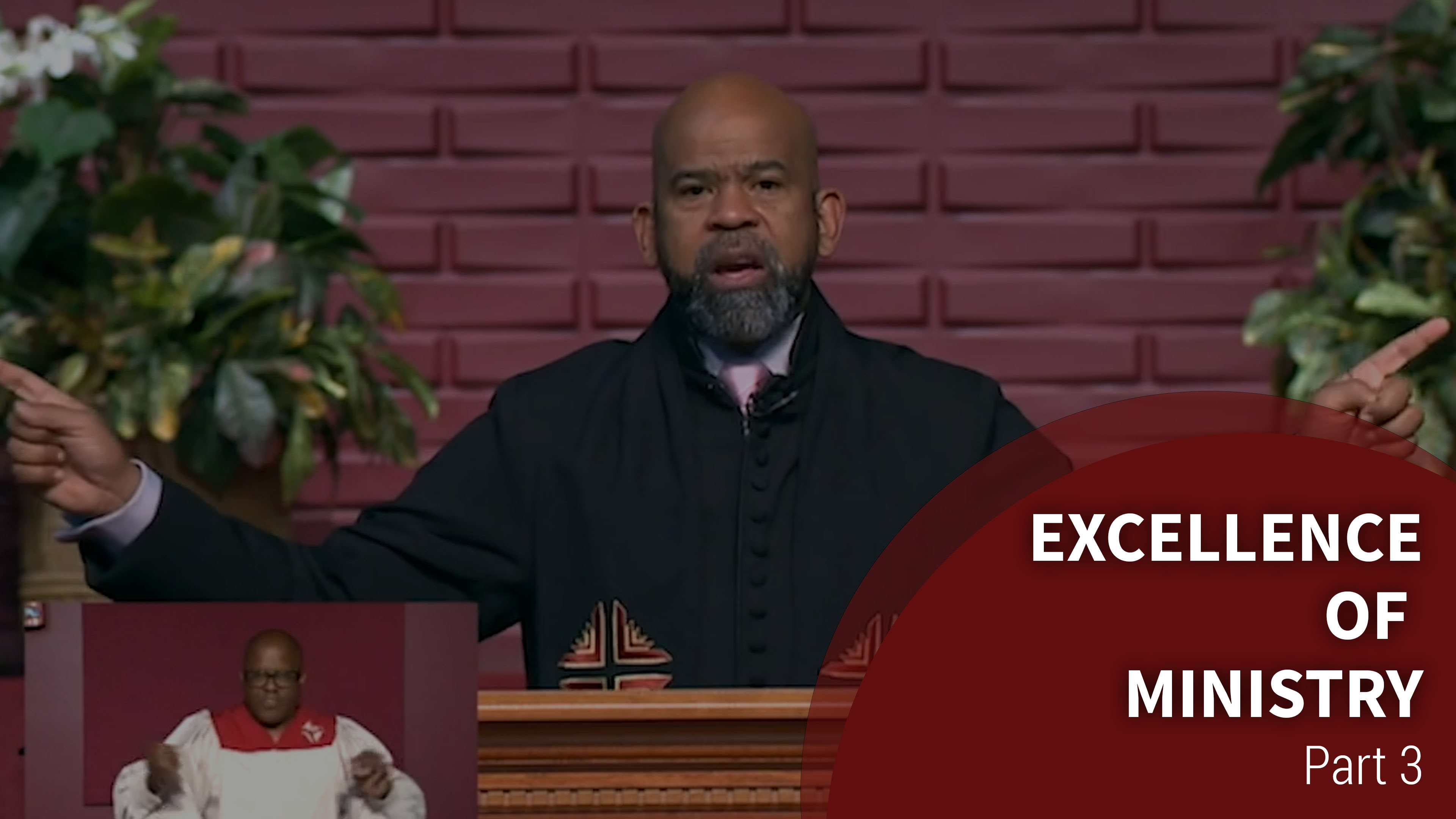 Excellence Of Ministry - Part 3