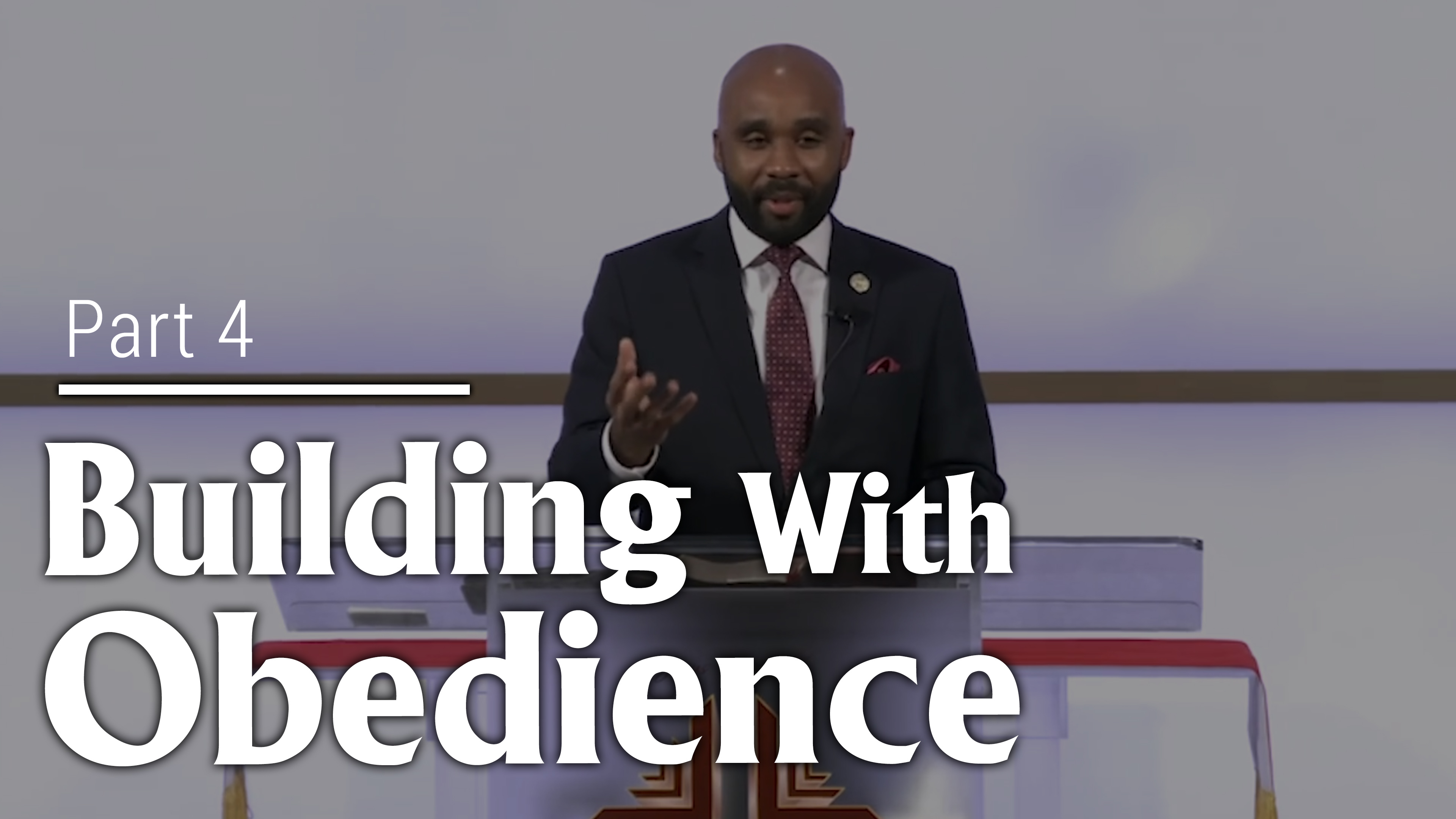 Building With Obedience - Part 4