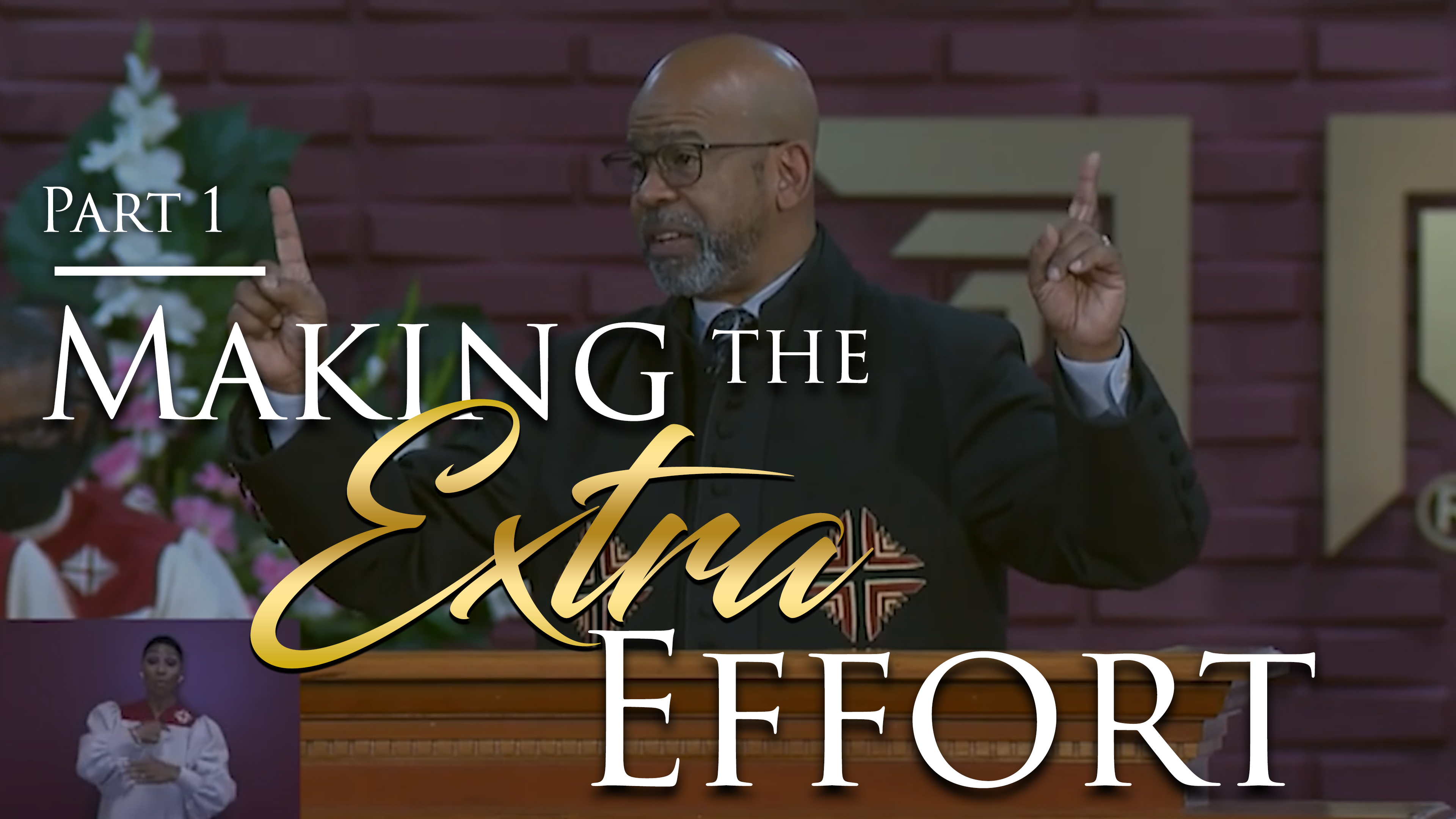 Making The Extra Effort - Part 1