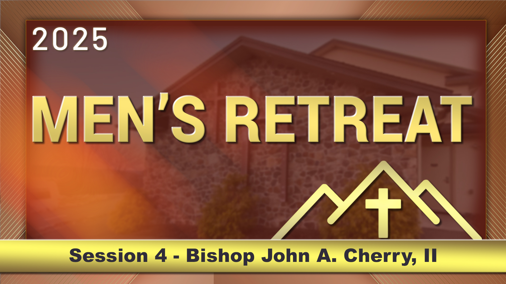 2025-12-04 Session IV - Bishop John A. Cherry, II