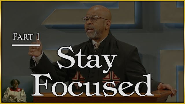 Stay Focused - Part 1