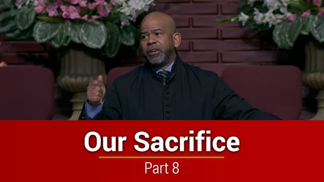 Our Sacrifice - Part 8