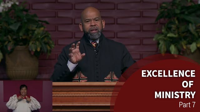 Excellence Of Ministry - Part 7