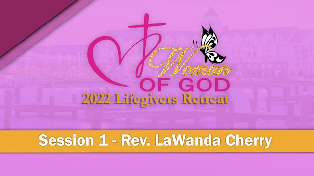 02 Session 1 - Rev. LaWanda Cherry