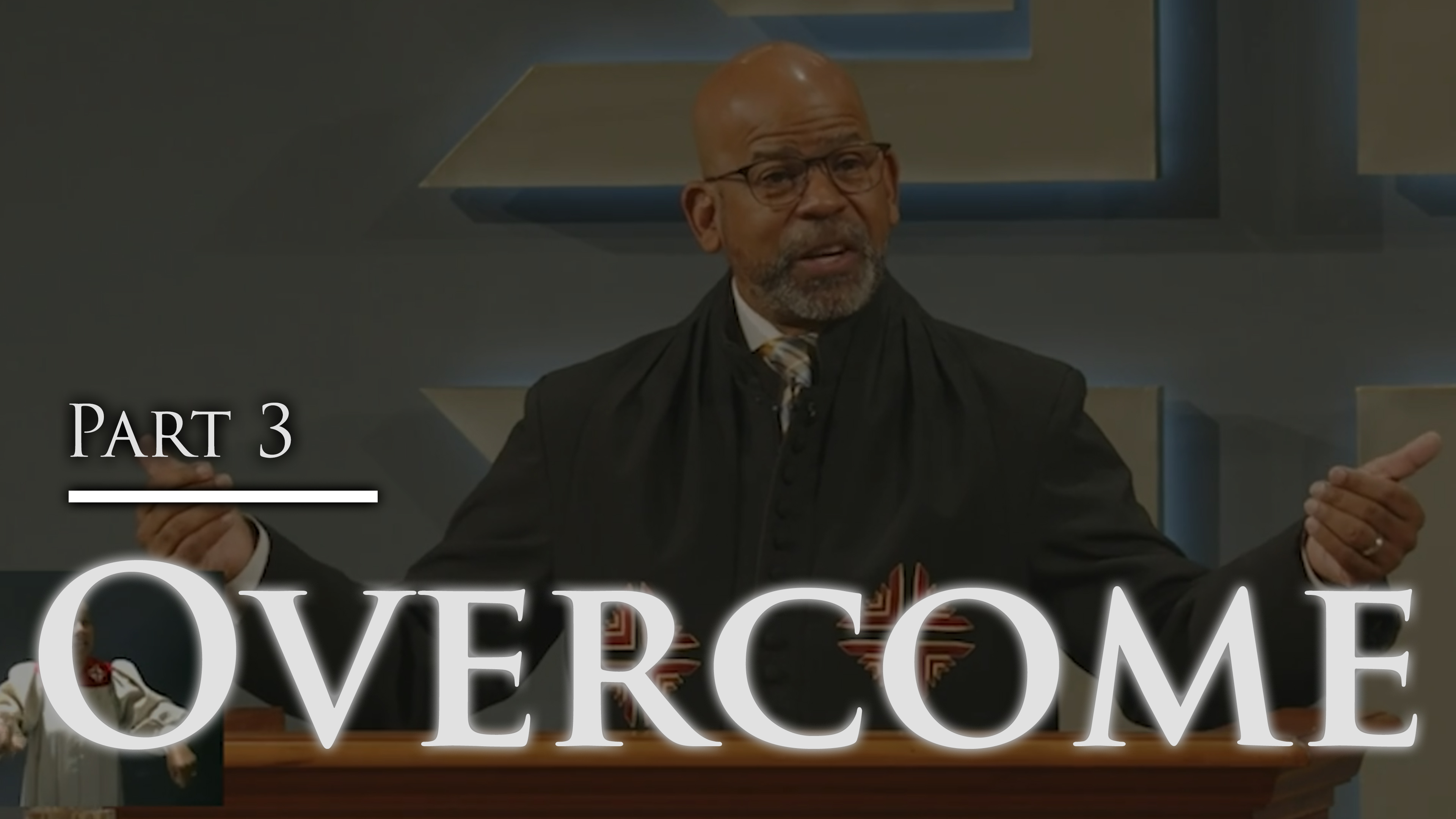 Overcome - Part 3