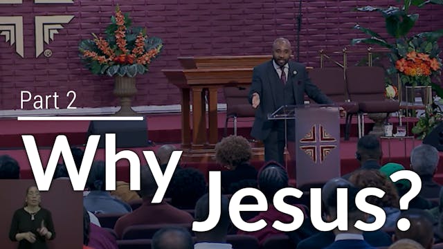 Why Jesus - Part 2