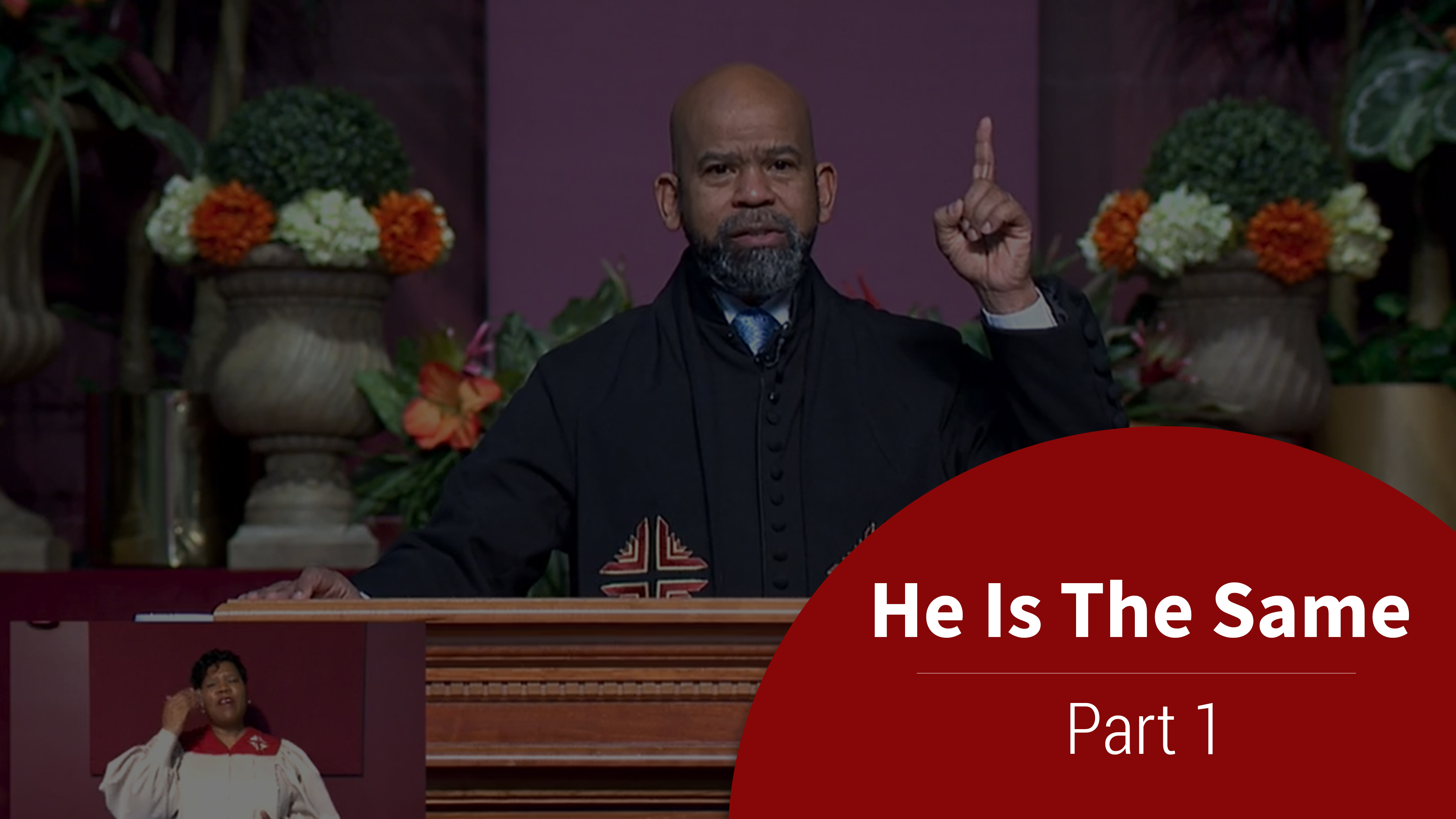 He Is The Same - Part 1