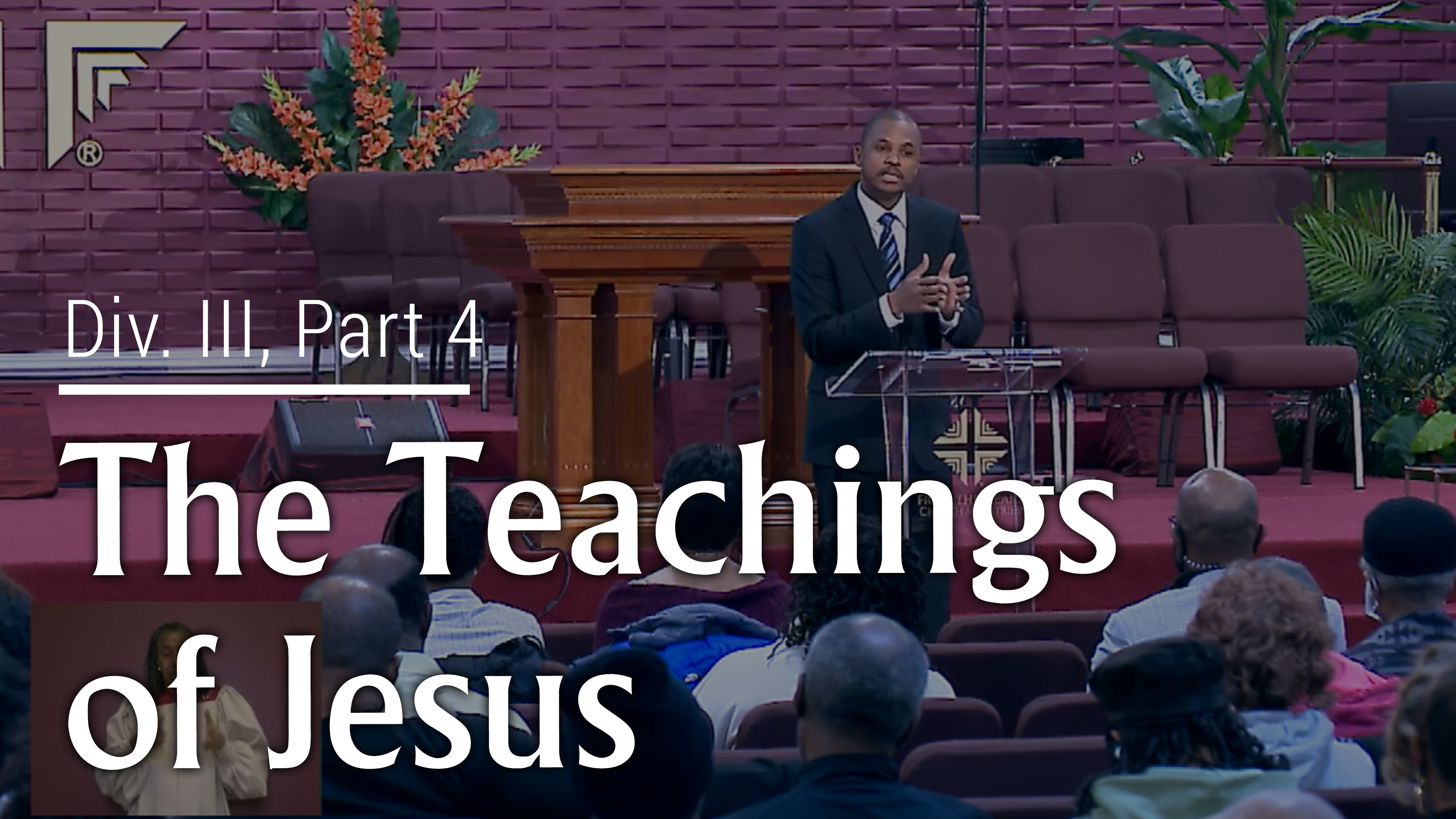 The Teachings Of Jesus - Div. III, Part 4 