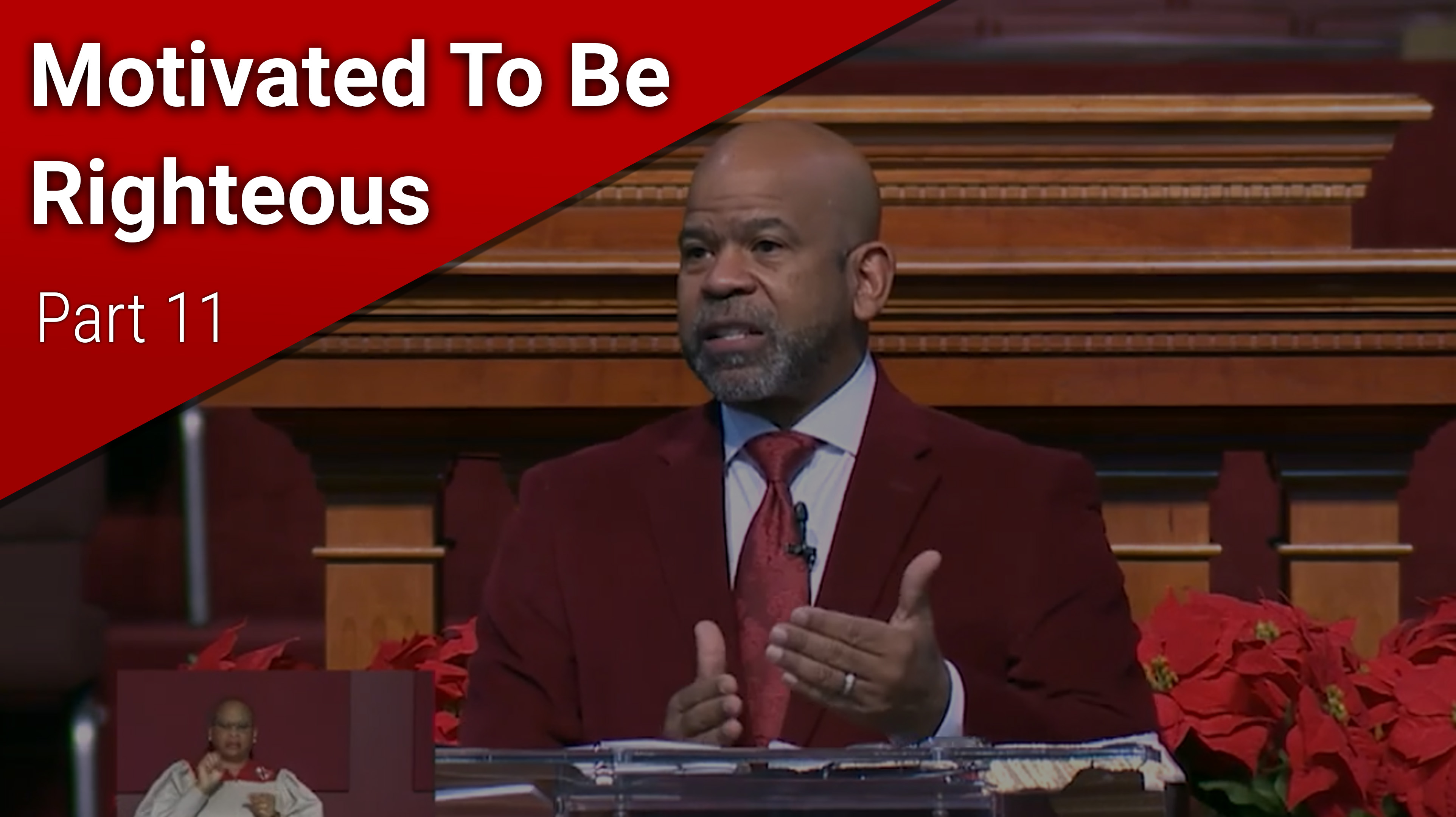 Motivated To Be Righteous - Part 11