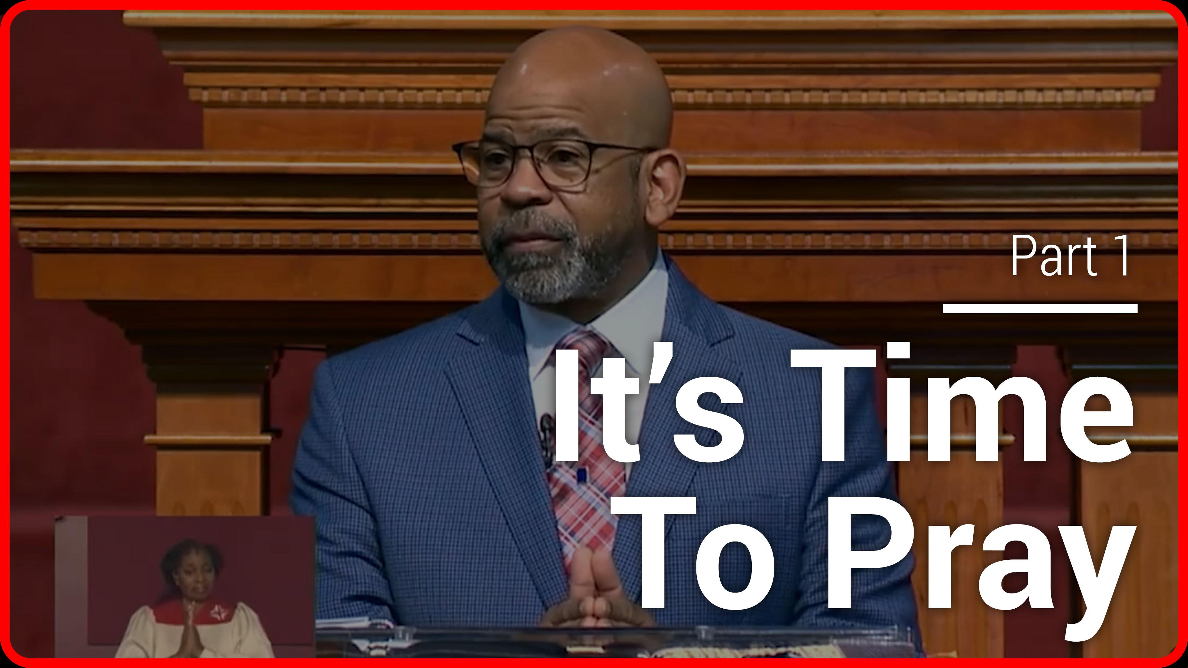It's Time To Pray - Part 1