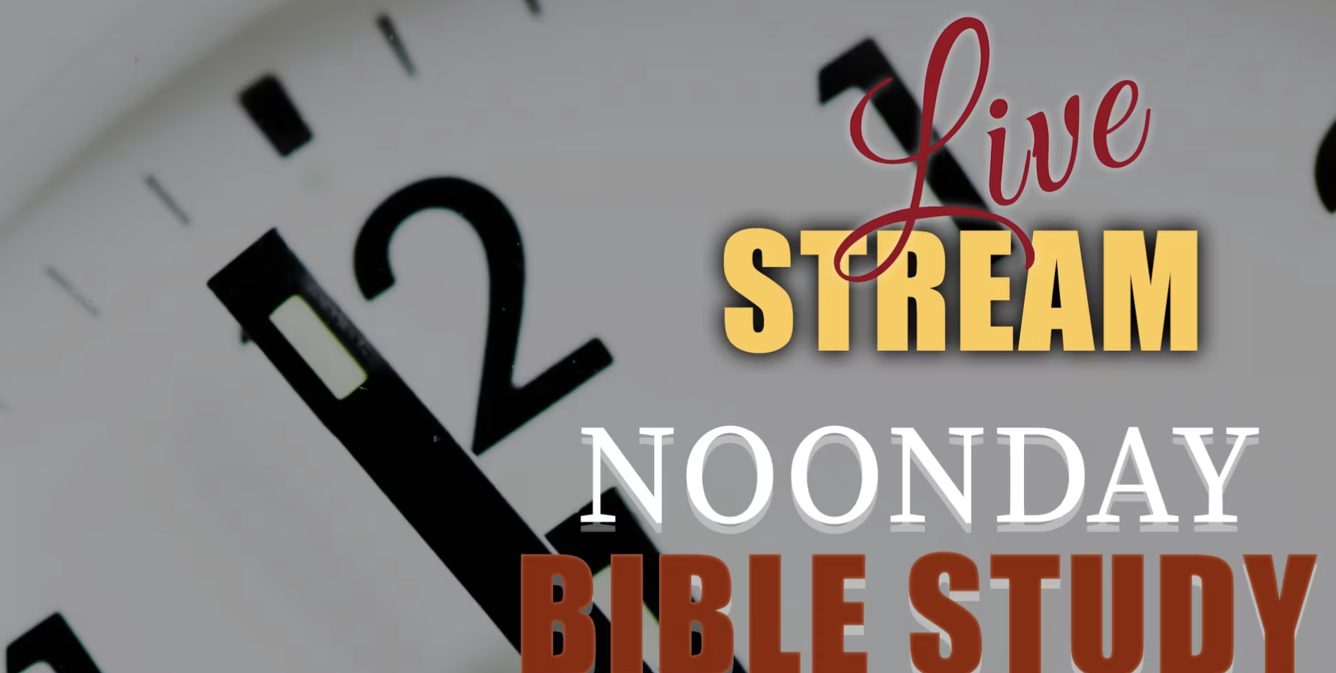2025-12-17 Noonday Bible Study