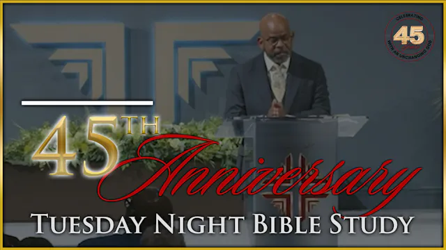 45th Anniversary - Tuesday Night Bibl...