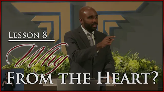Why From The Heart - Part 8