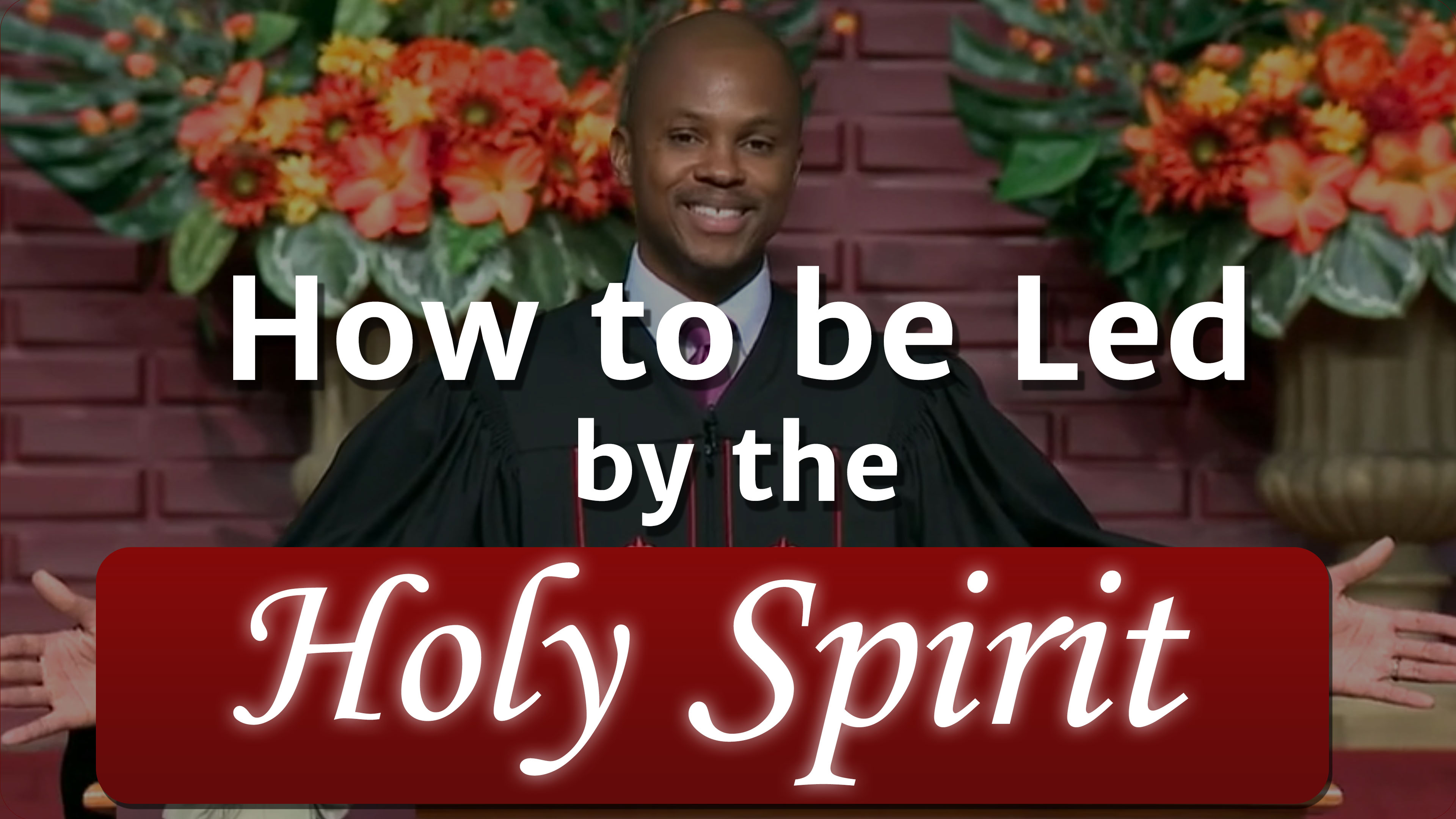 How To Be Led By The Holy Spirit