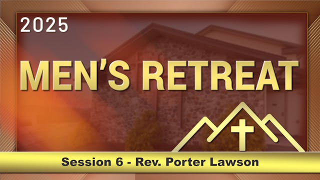 2025-12-05 Session VI - Rev. Porter L...