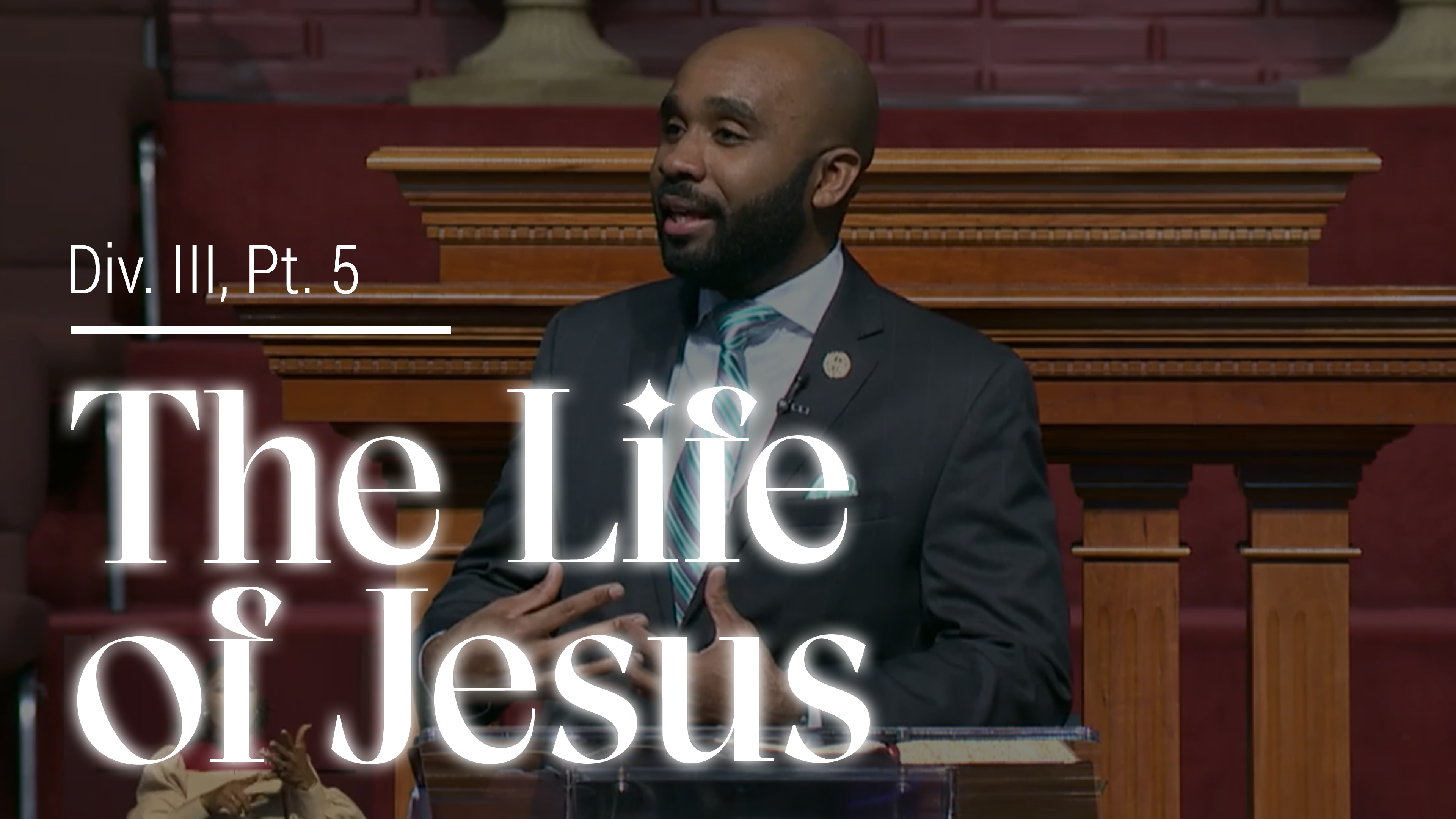 The Life Of Jesus - Div. III, Part 5