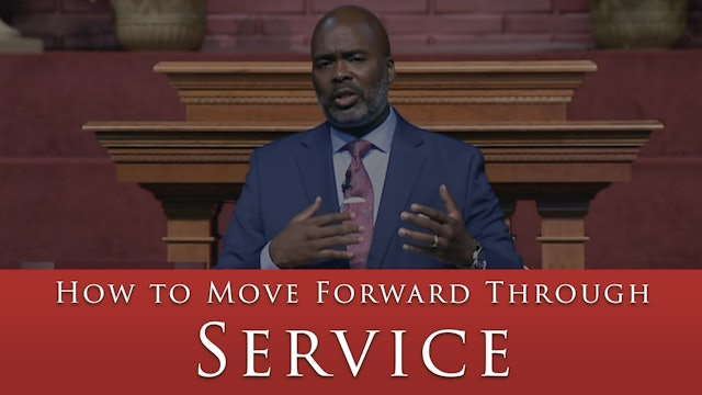 How To Move Forward Through Service